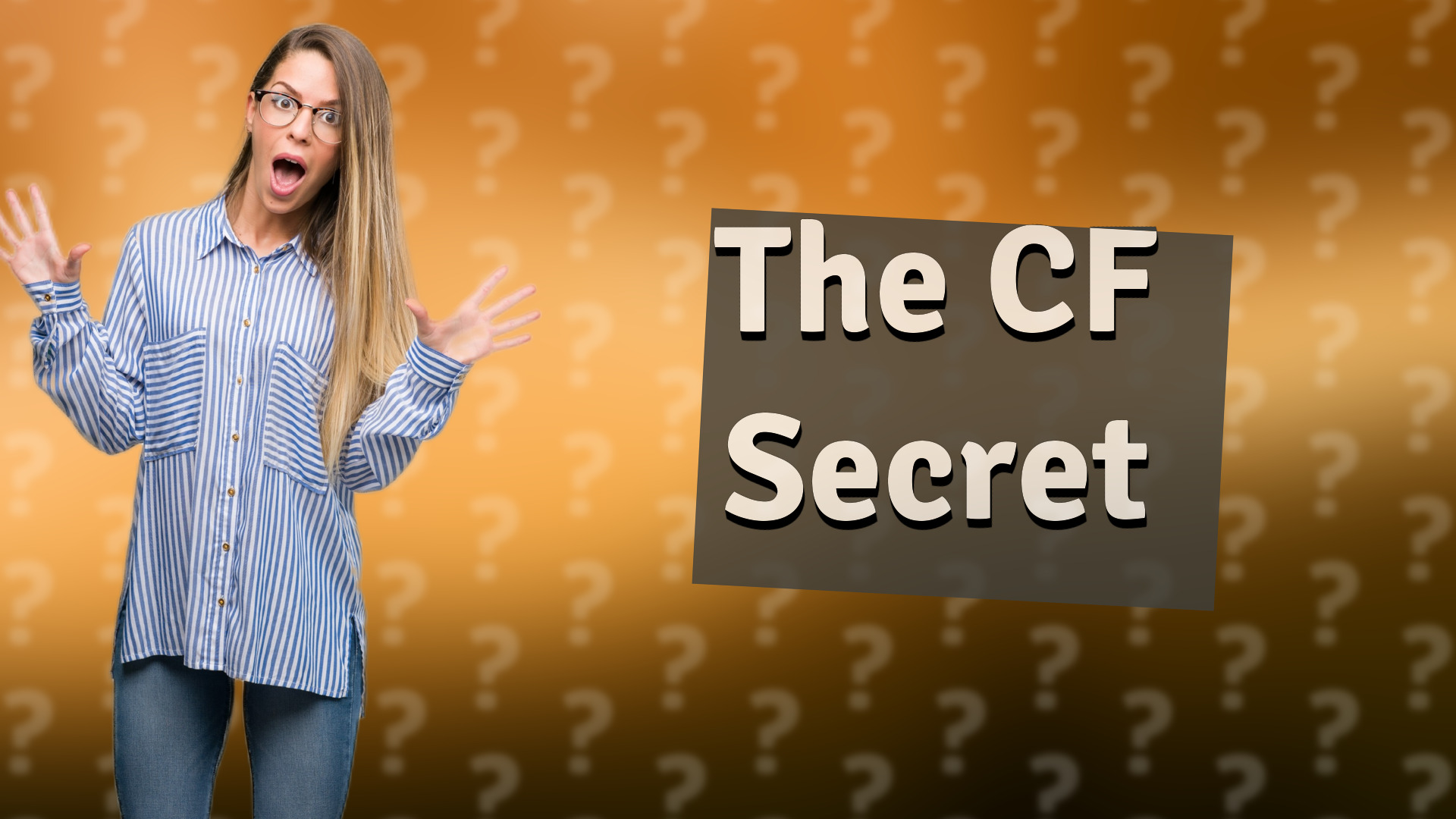 The CF Secret
