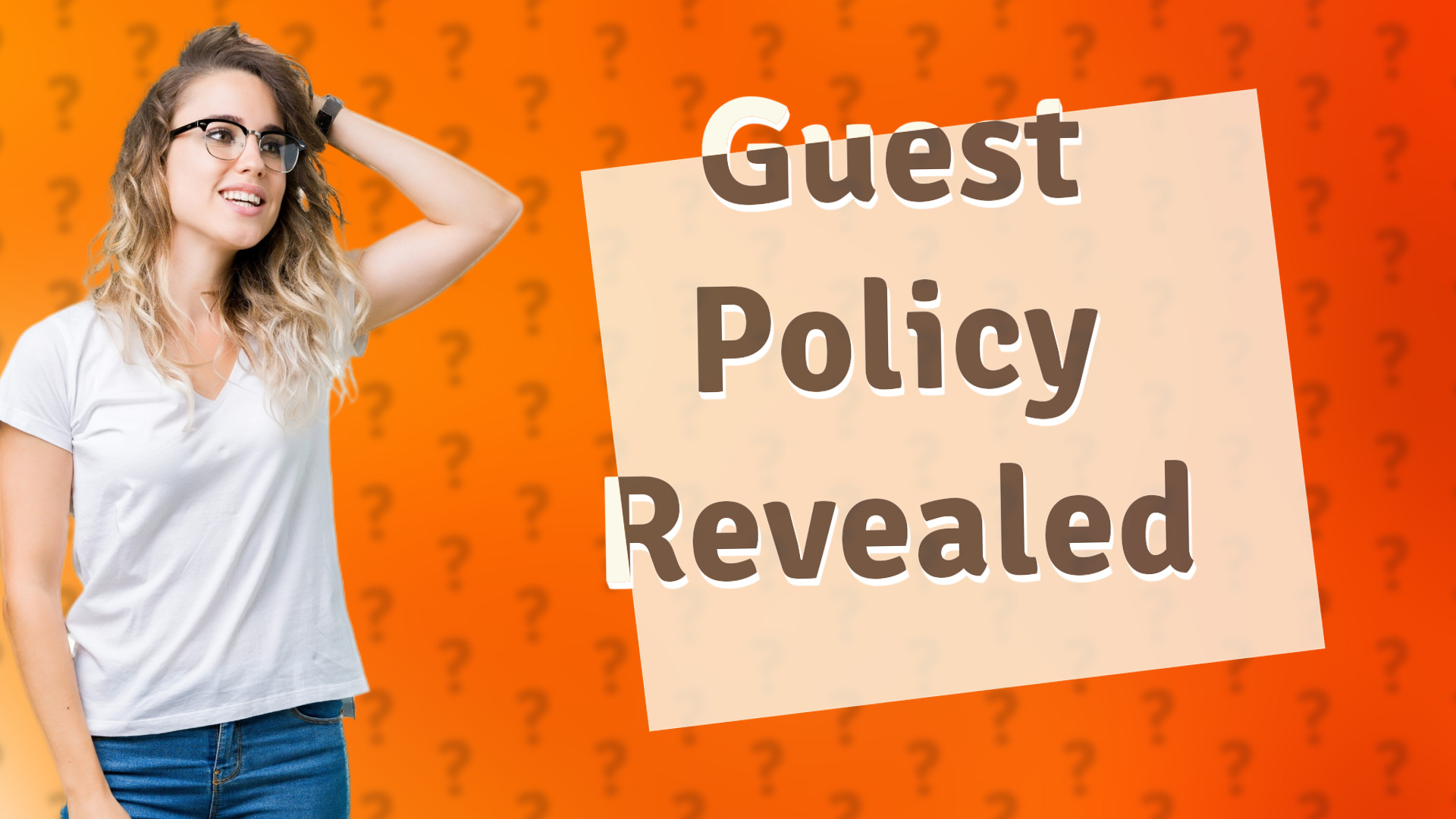 Guest Policy Revealed
