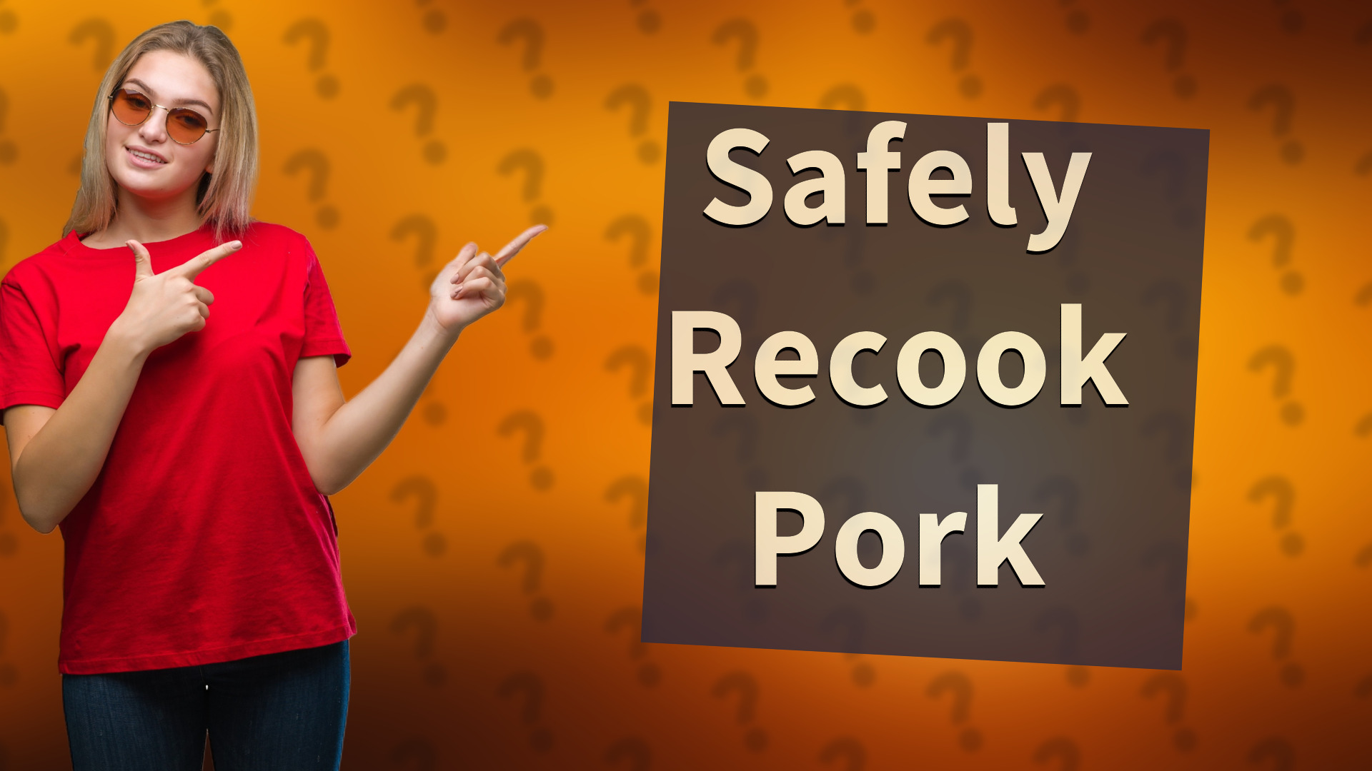 Safely Recook Pork