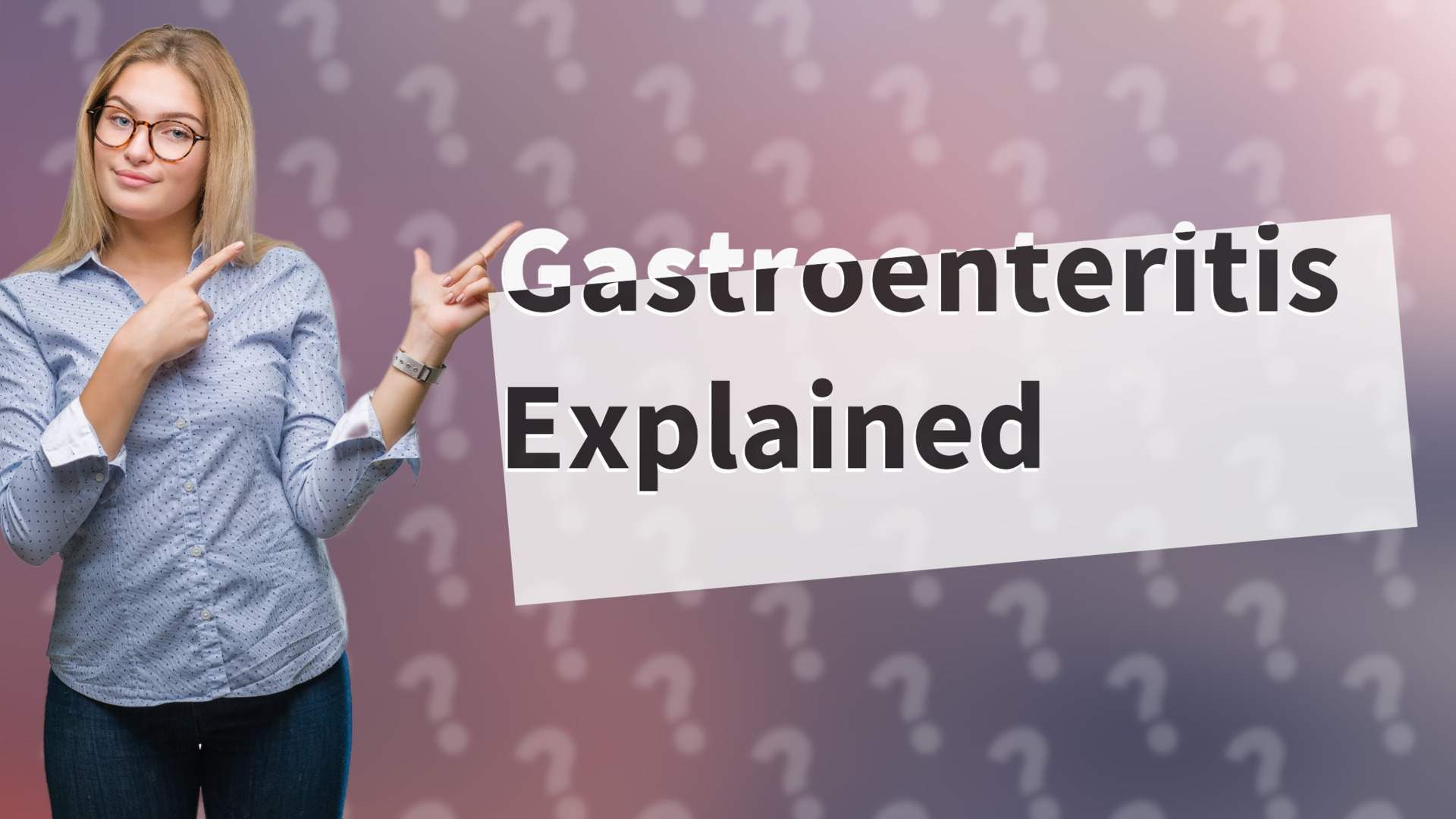 Gastroenteritis Explained