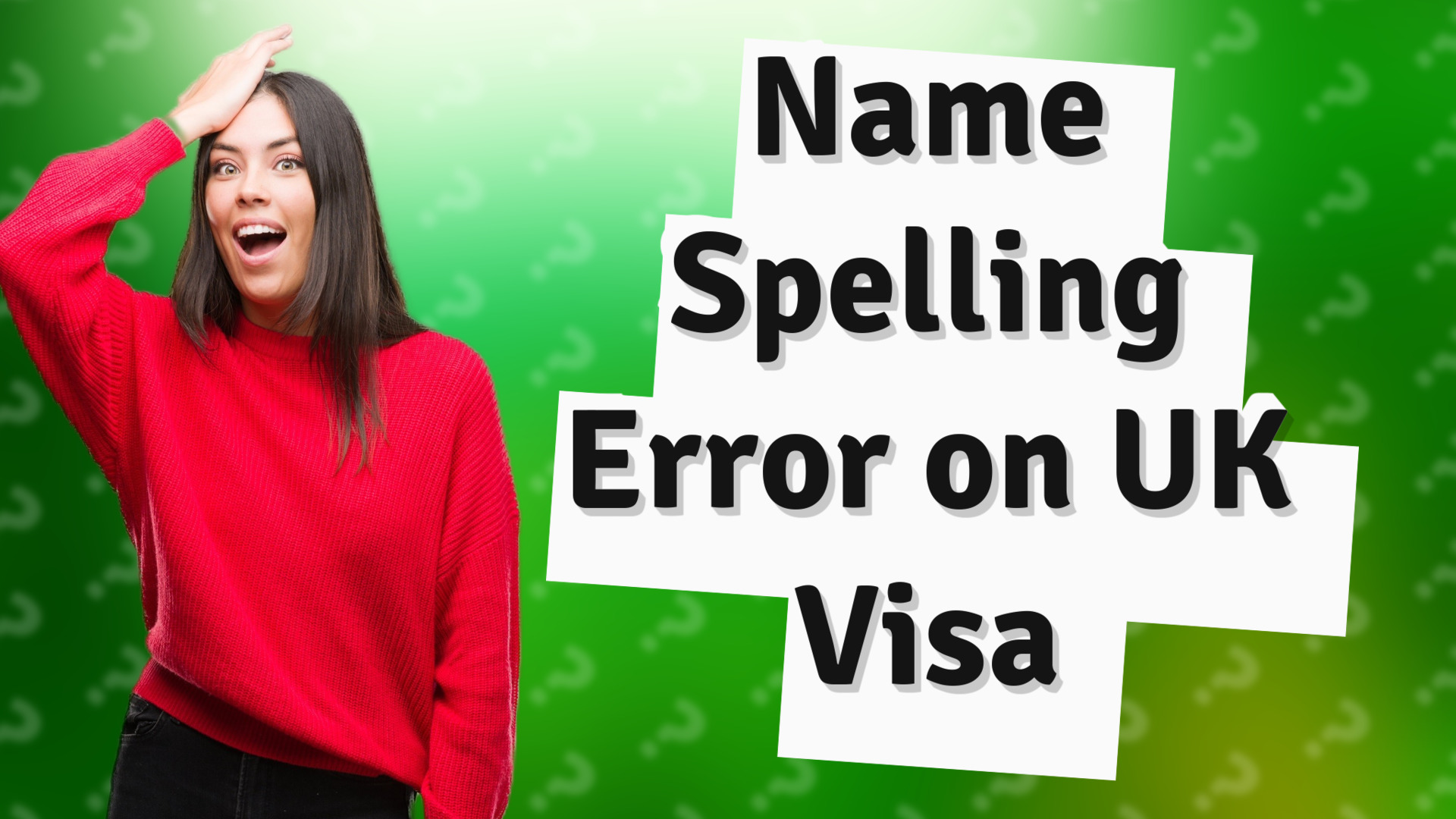 Name Spelling Error on UK Visa