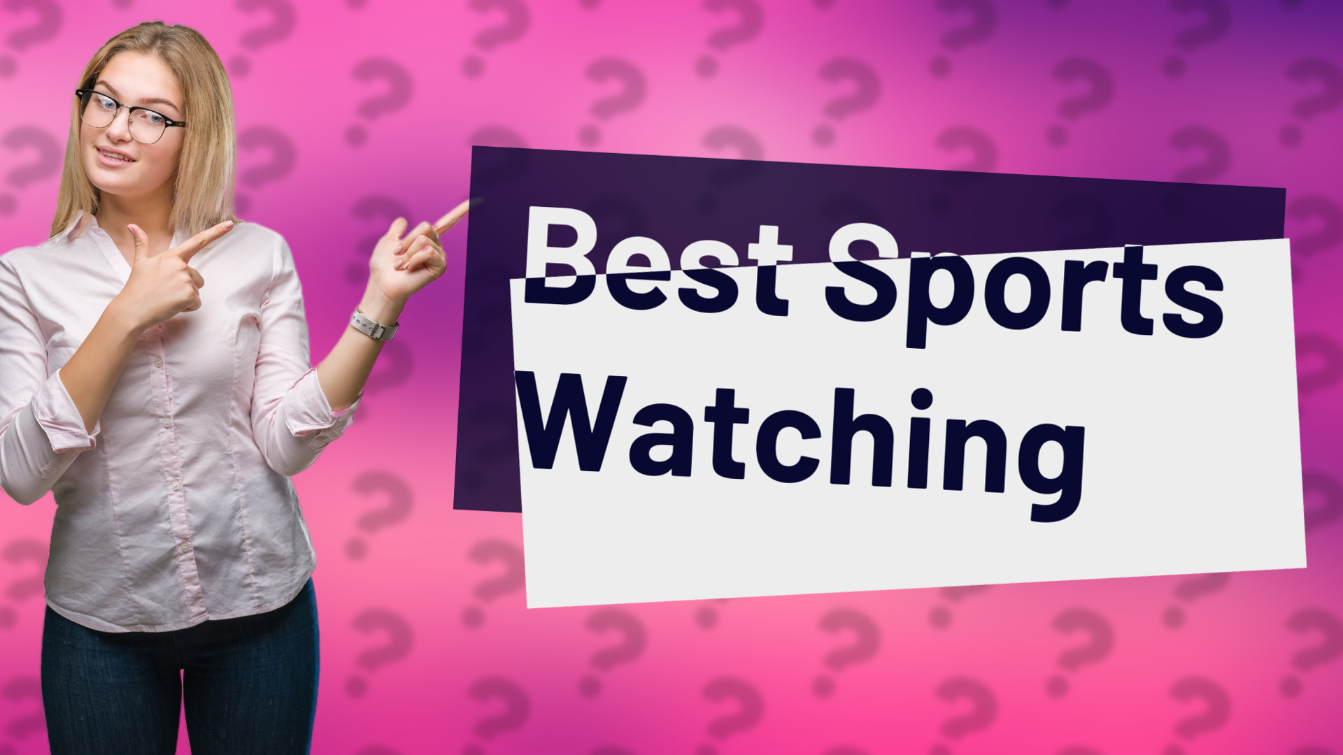 Best Sports Watching