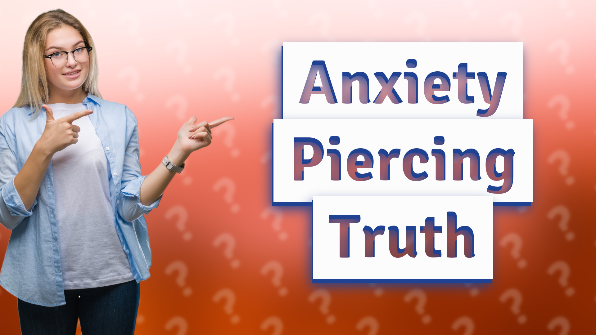 Anxiety Piercing Truth