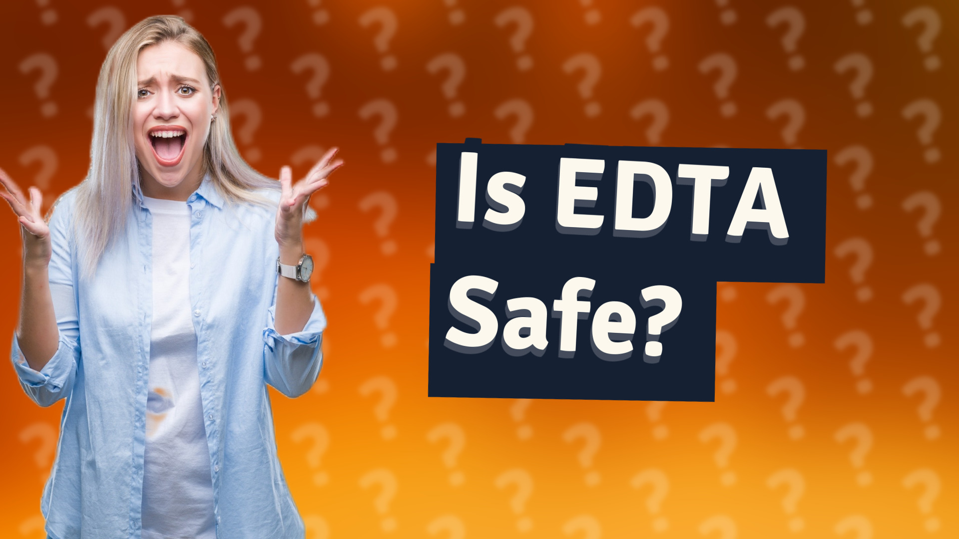 Is EDTA Safe?