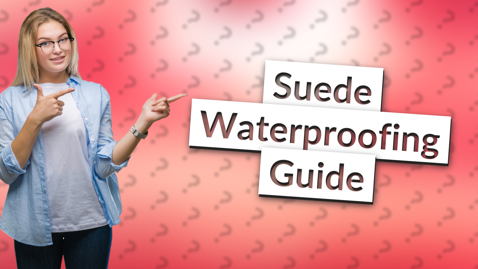 Suede Waterproofing Guide