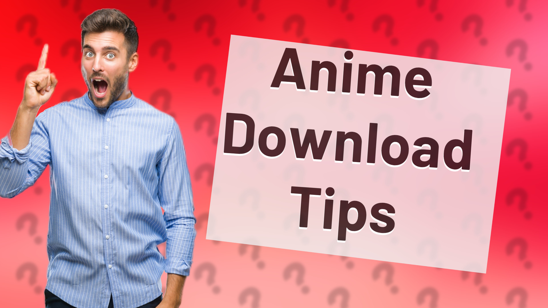 Anime Download Tips