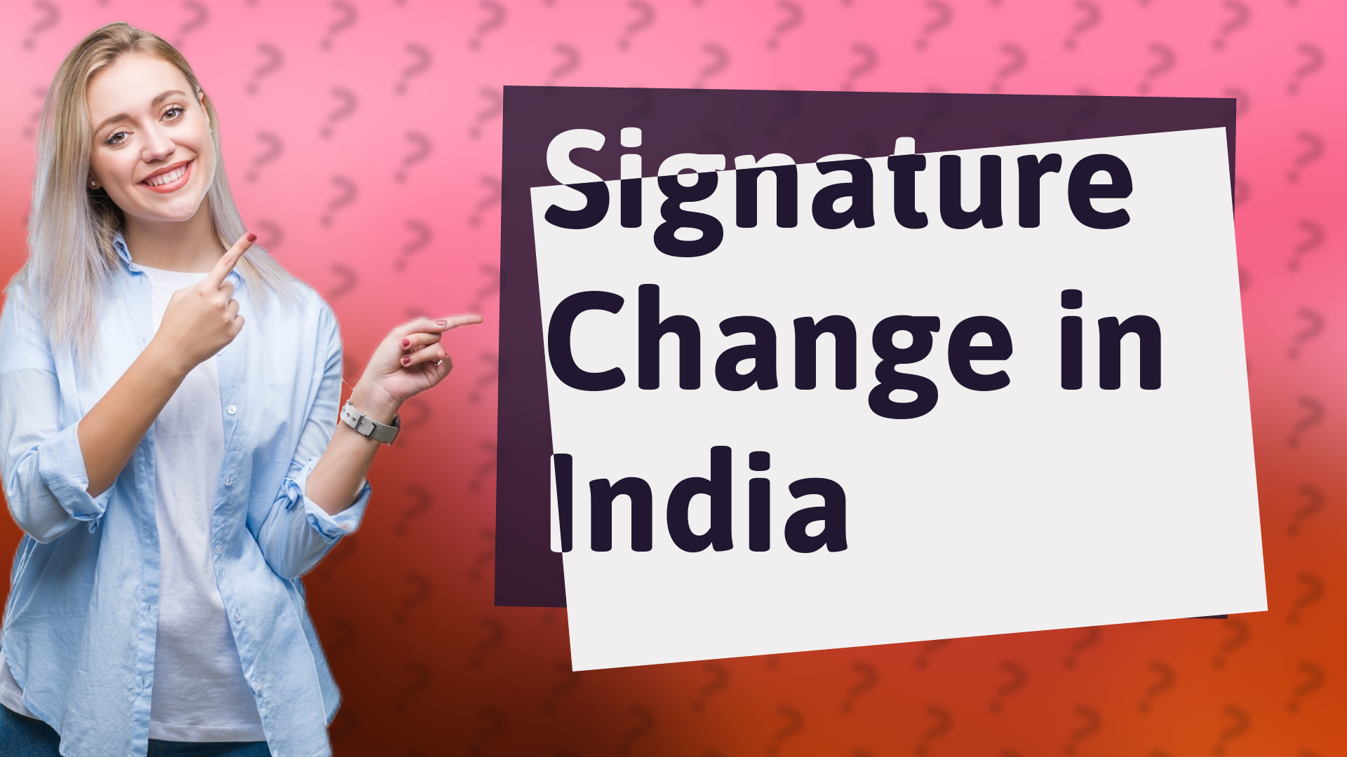 Signature Change in India