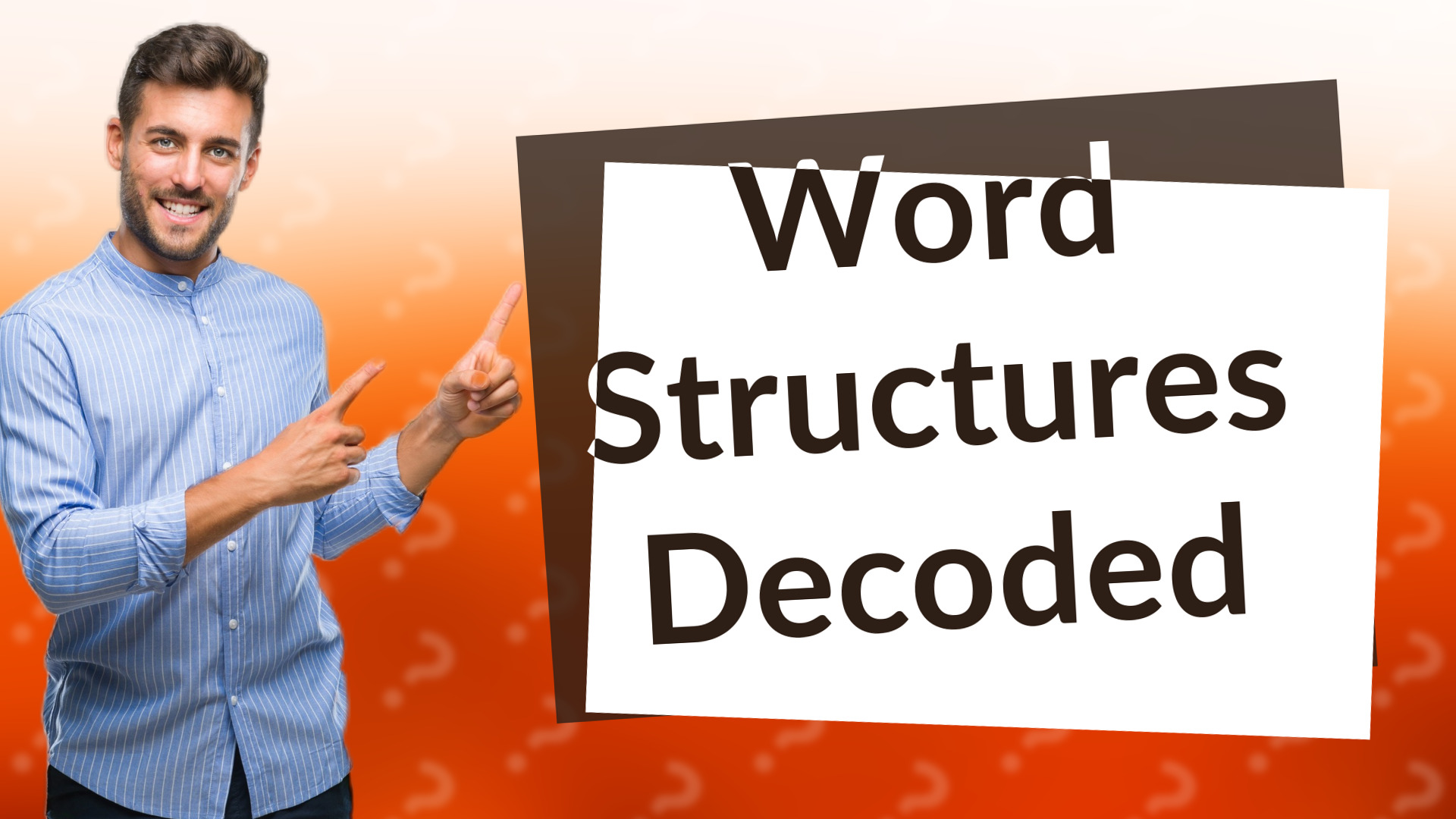Word Structures Decoded