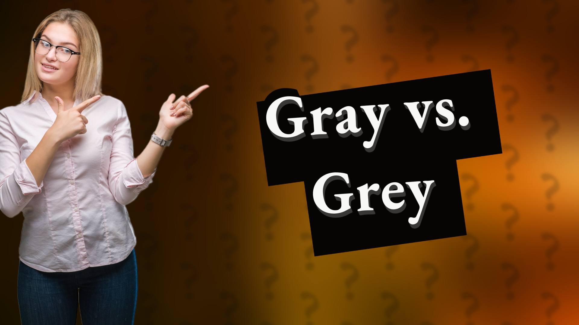 Gray vs. Grey
