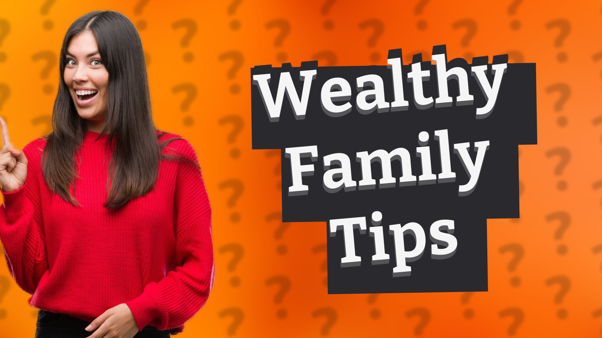 Wealthy Family Tips