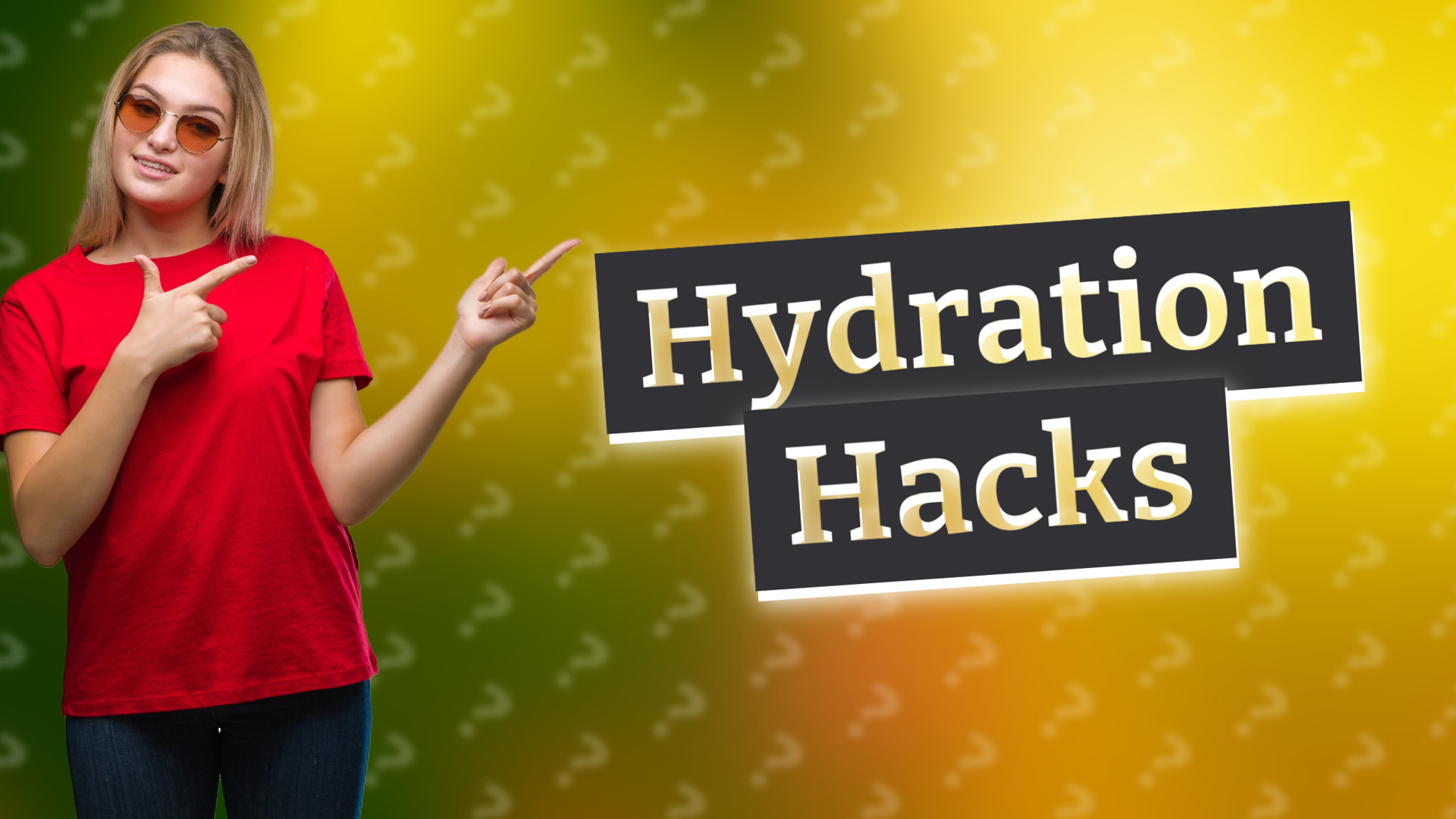 Hydration Hacks