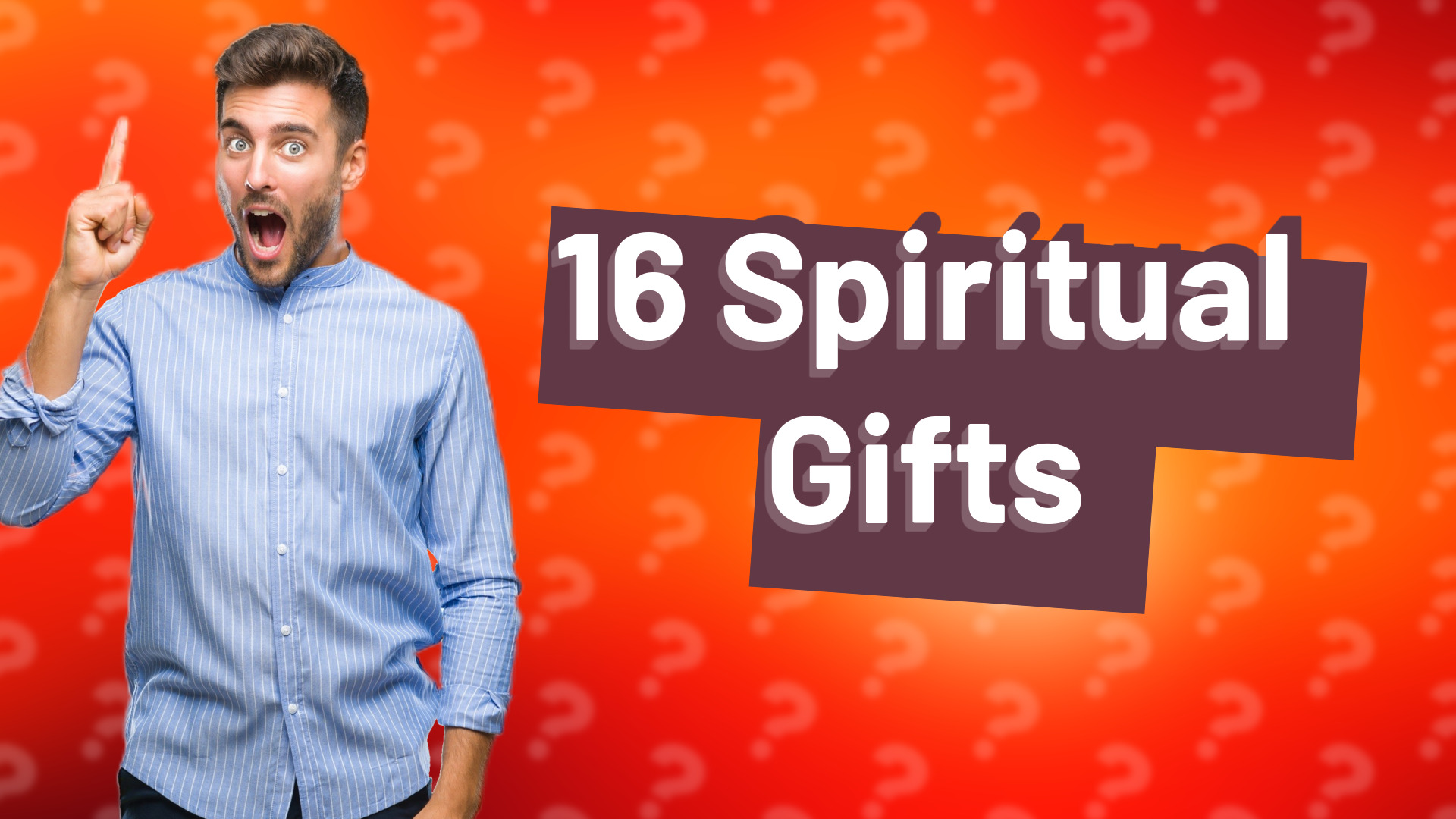 16 Spiritual Gifts