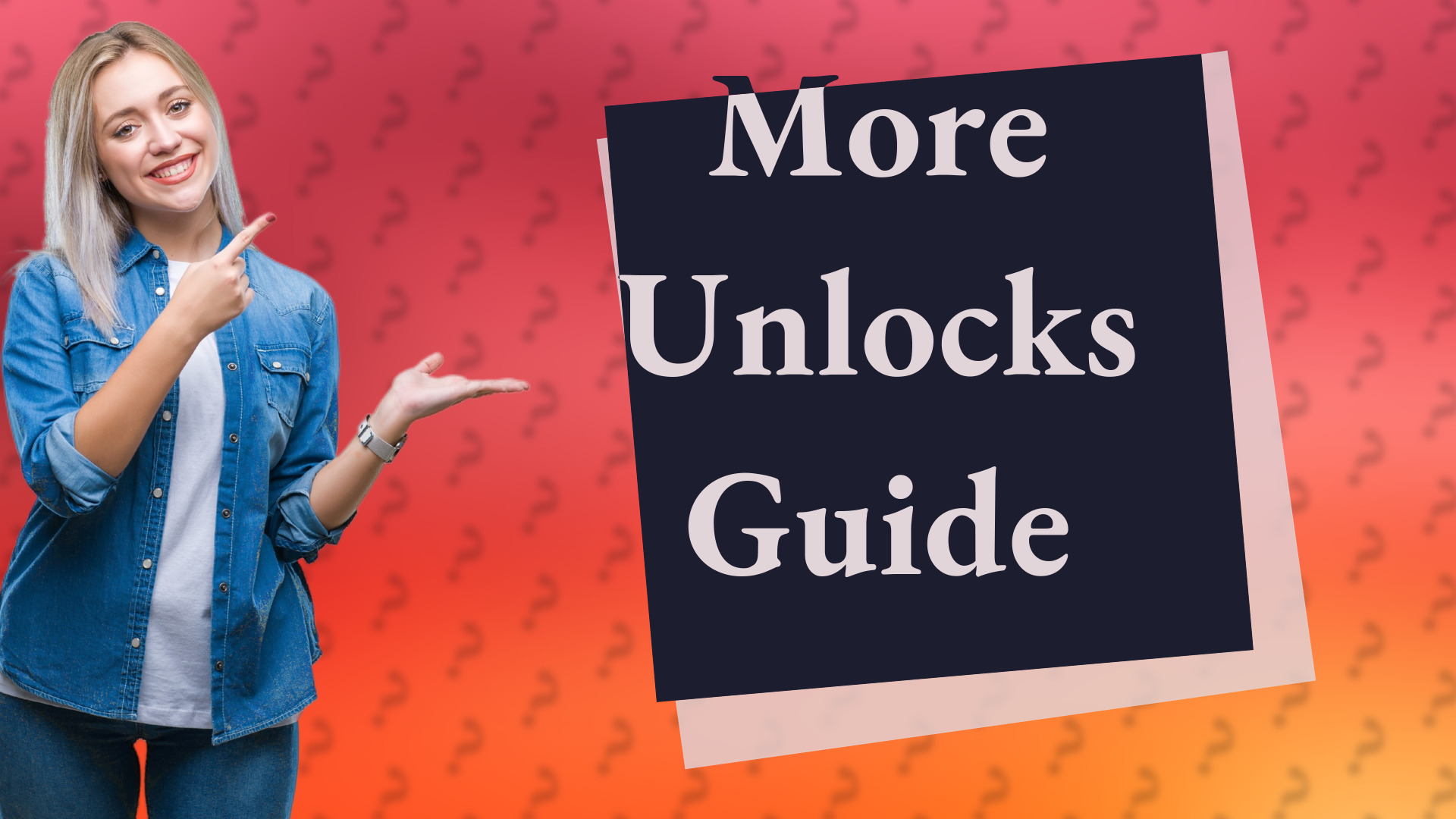 More Unlocks Guide