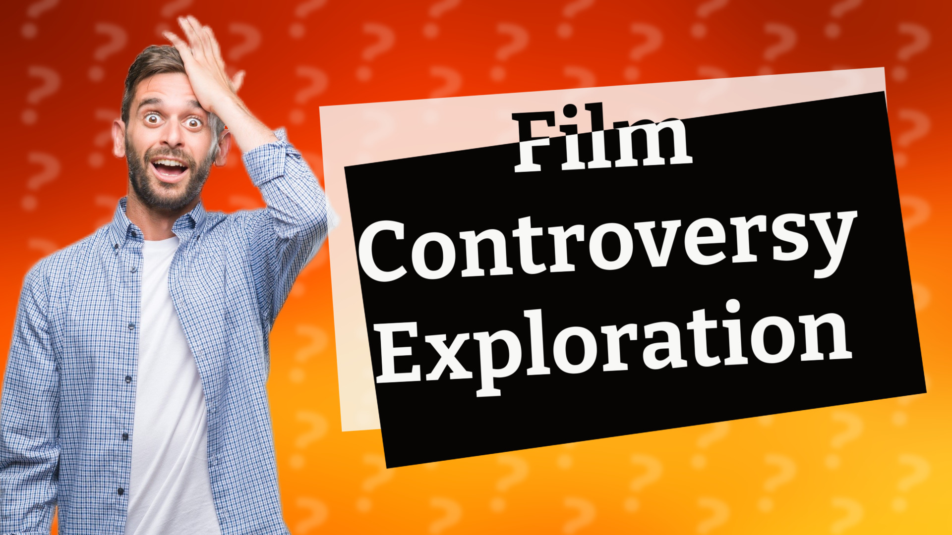 Film Controversy Exploration