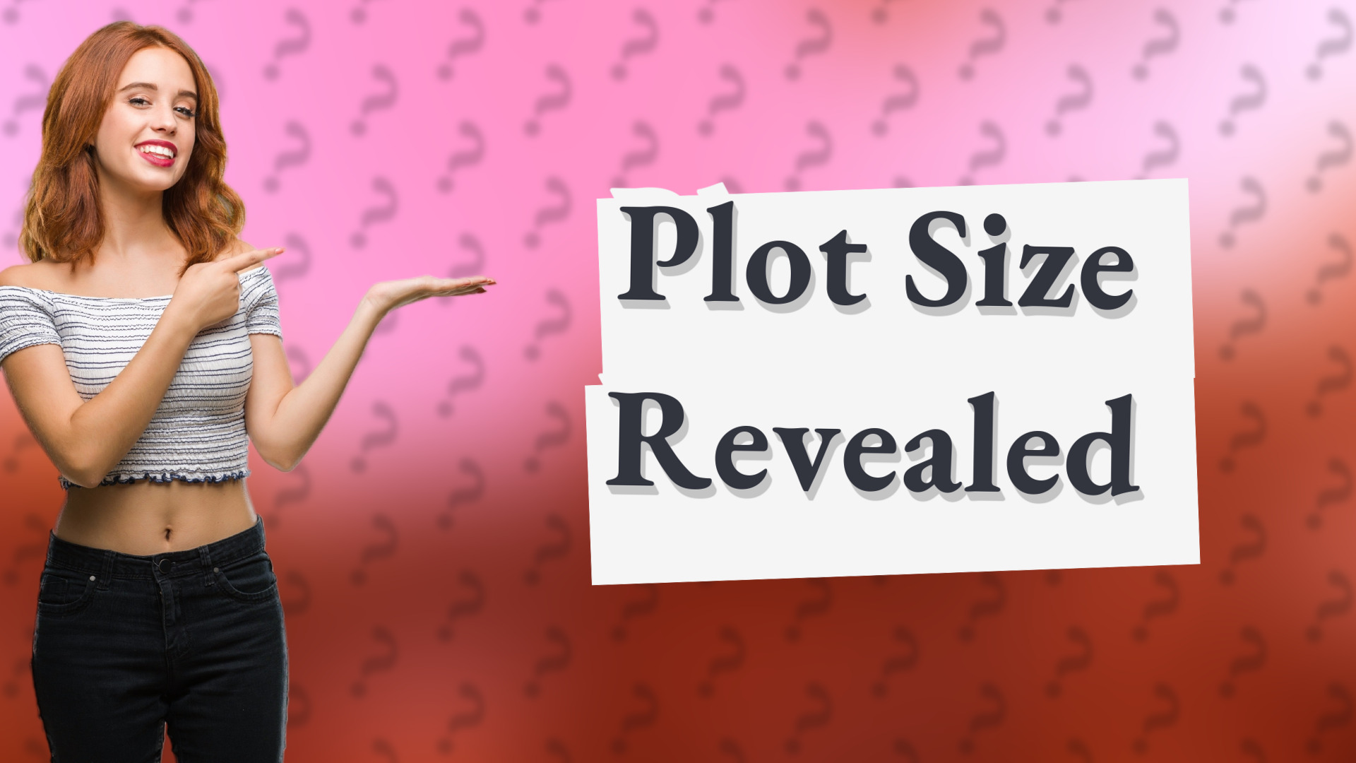 Plot Size Revealed