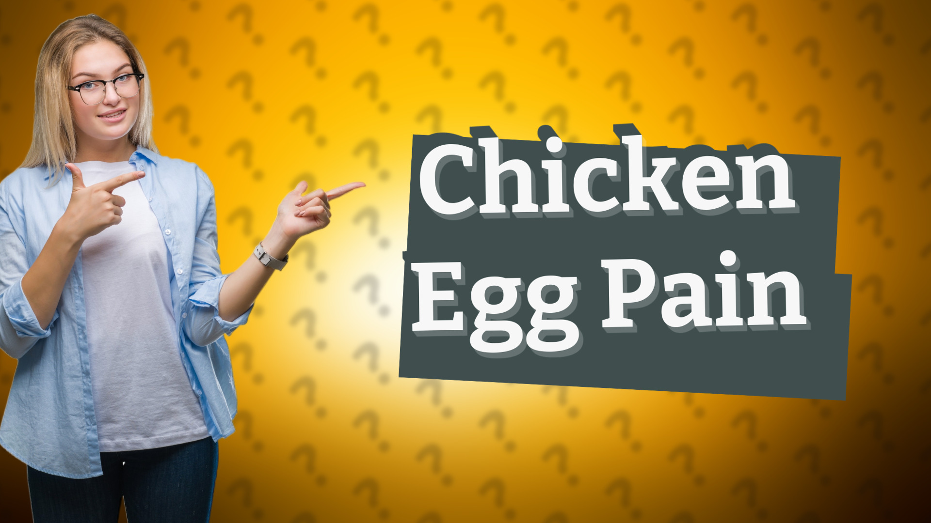 Chicken Egg Pain