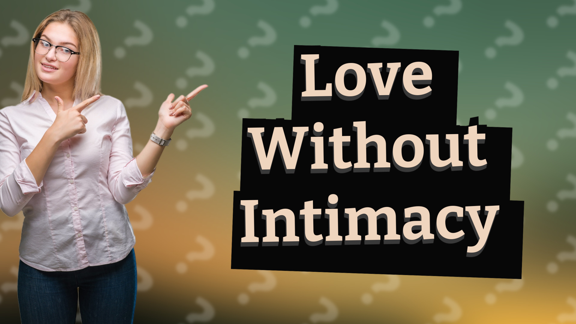 Love Without Intimacy