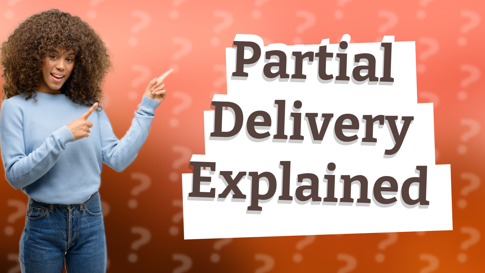 Partial Delivery Explained