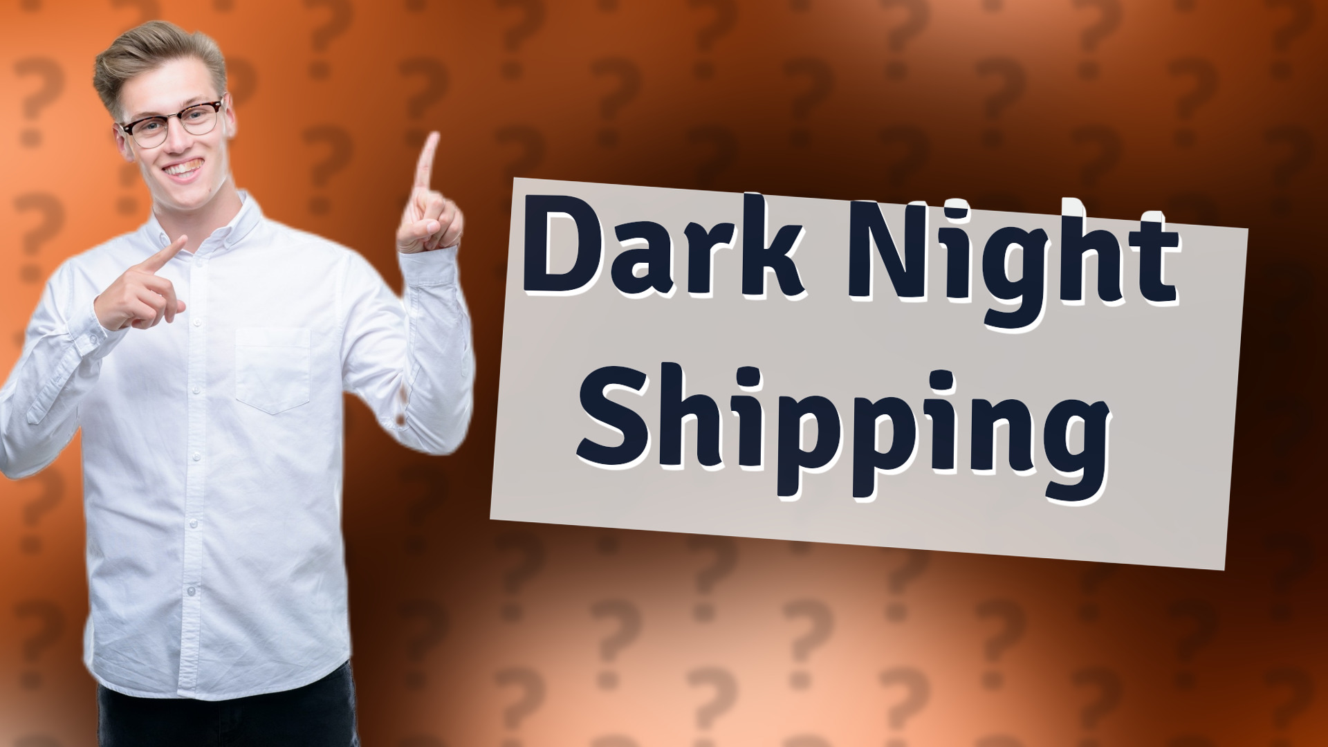 Dark Night Shipping