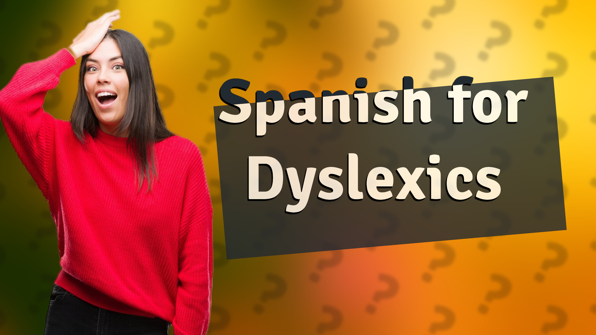 Spanish for Dyslexics