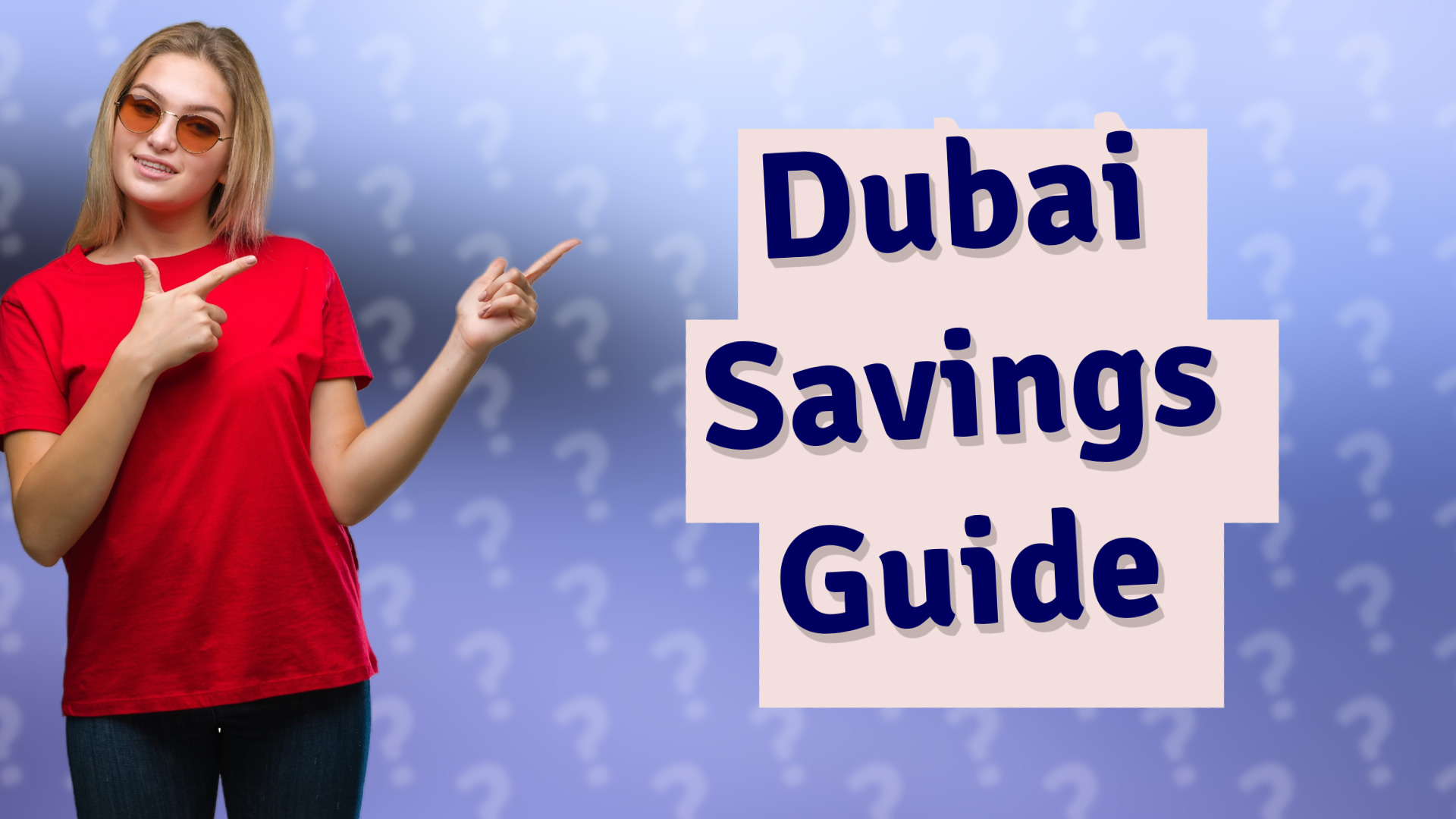 Dubai Savings Guide