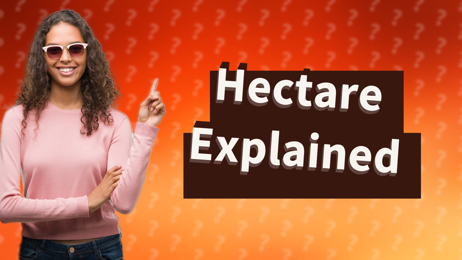 Hectare Explained