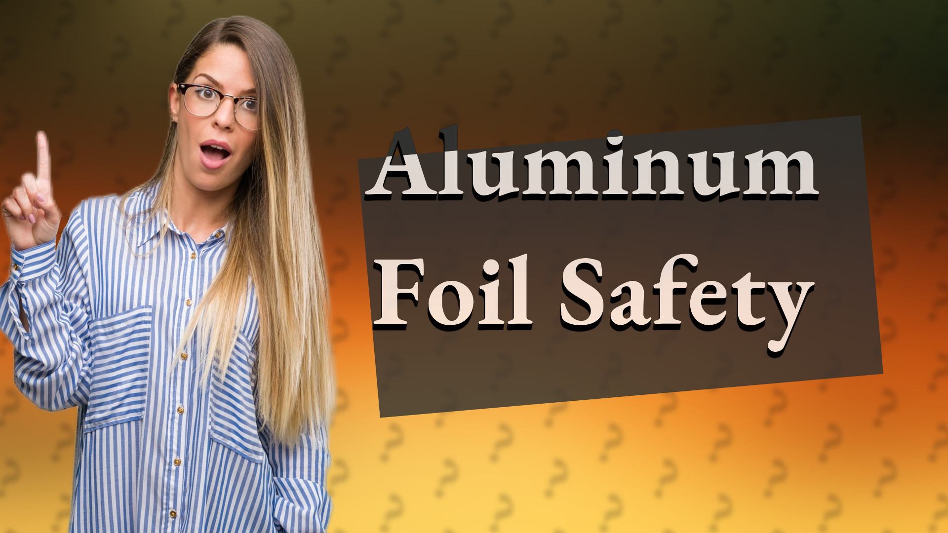 Aluminum Foil Safety