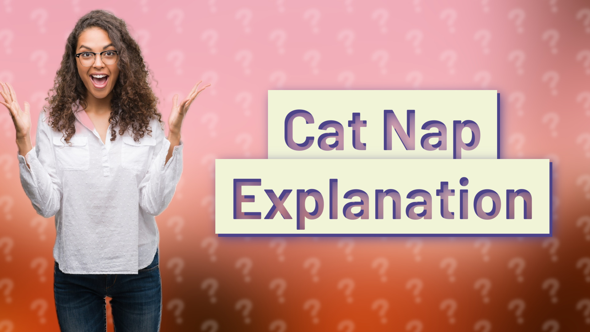 Cat Nap Explanation