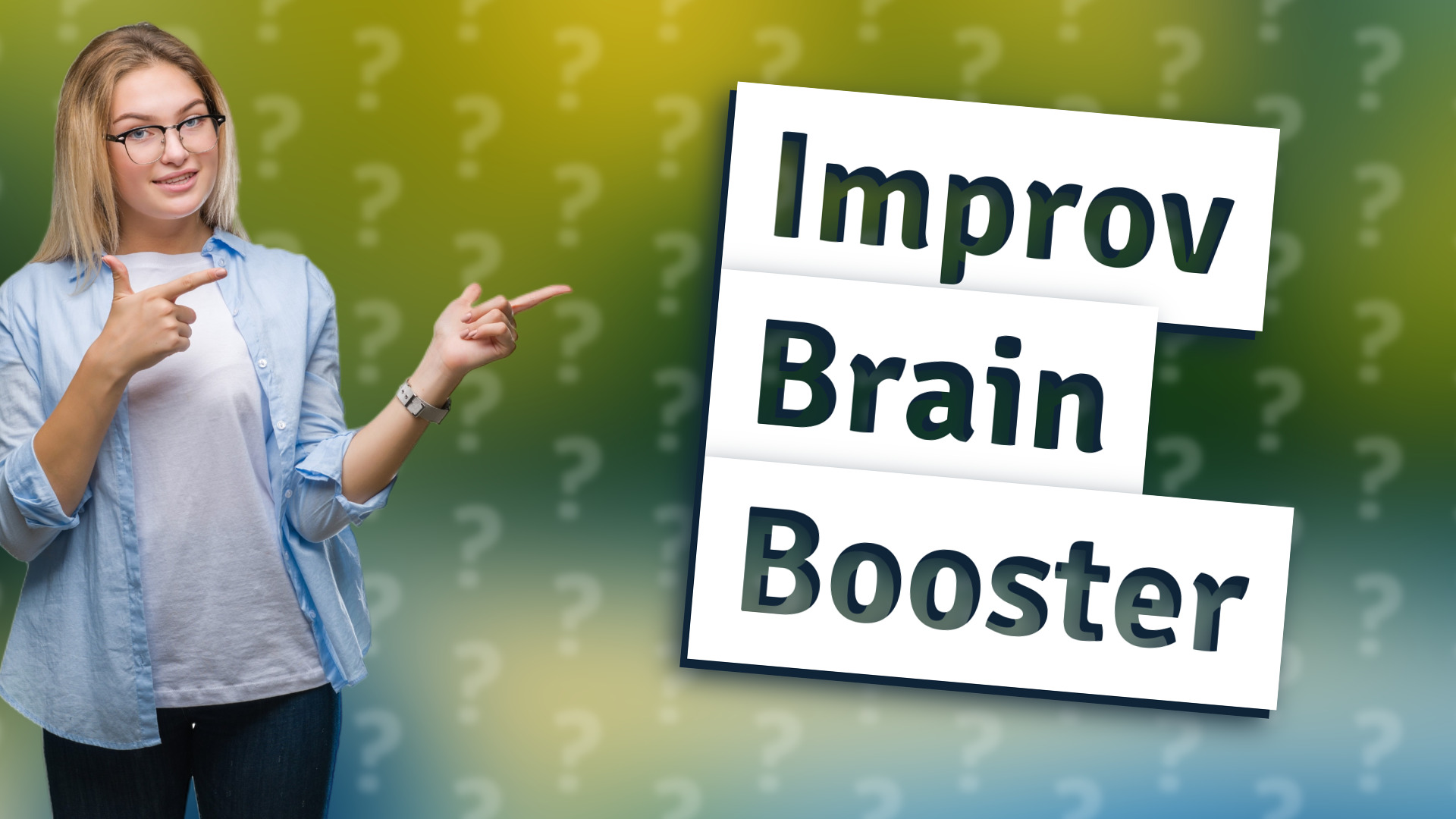 Improv Brain Booster