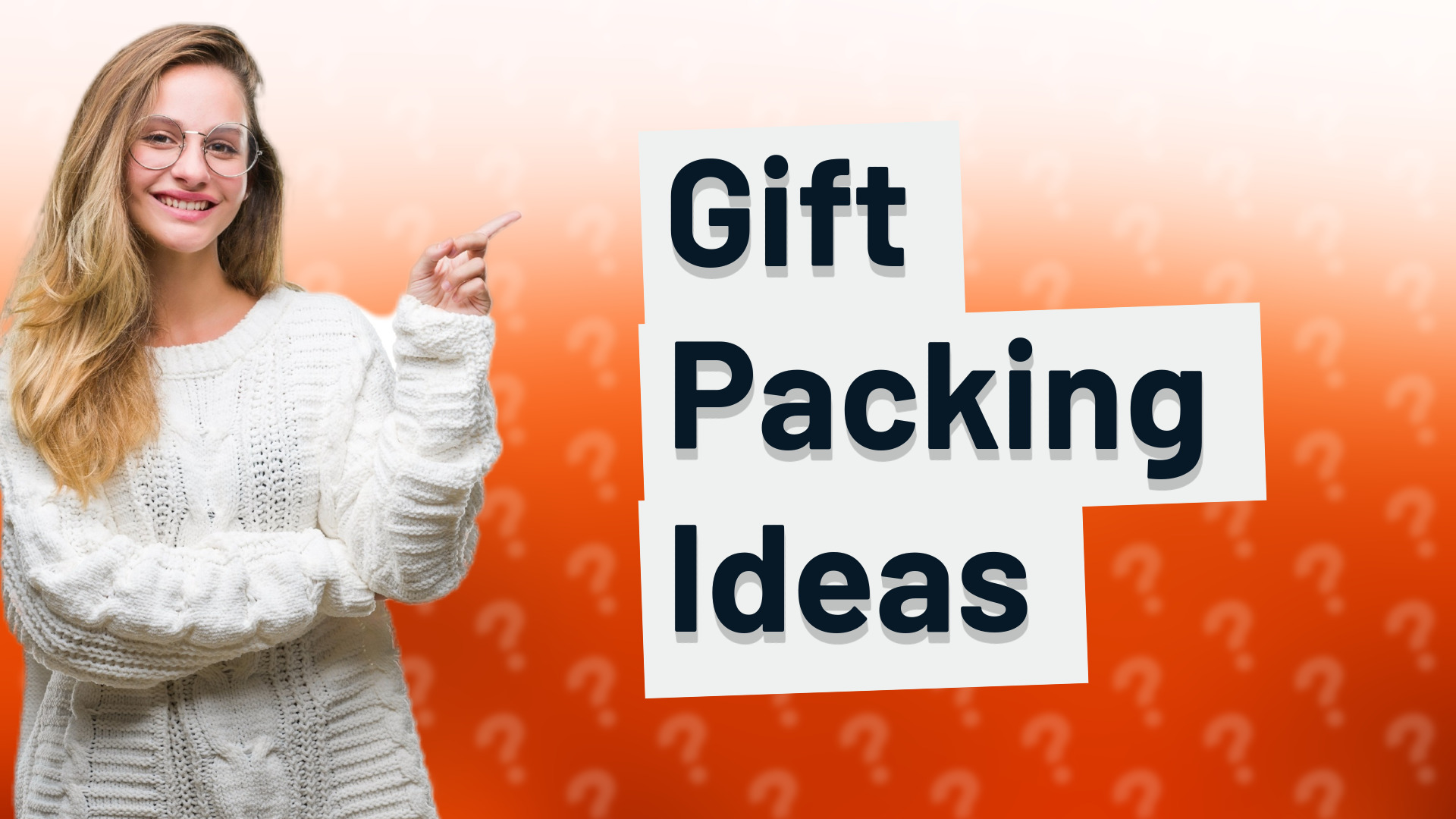 Gift Packing Ideas
