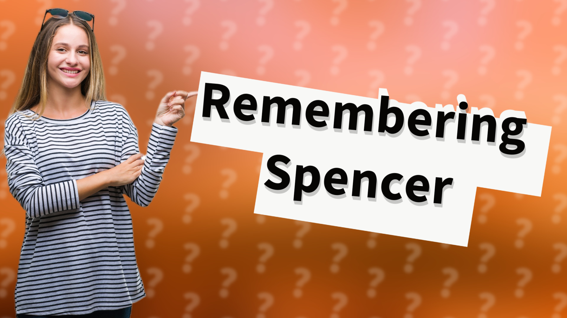 Remembering Spencer