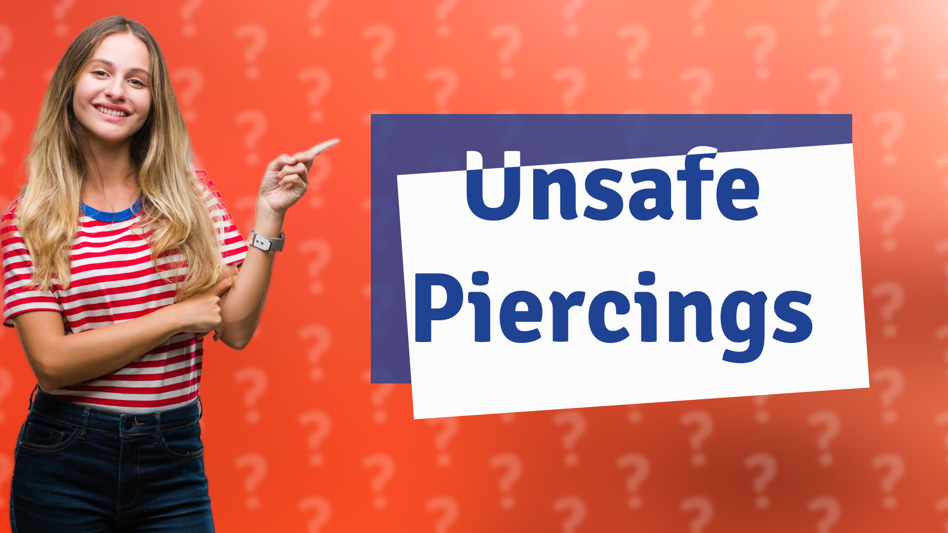 Unsafe Piercings