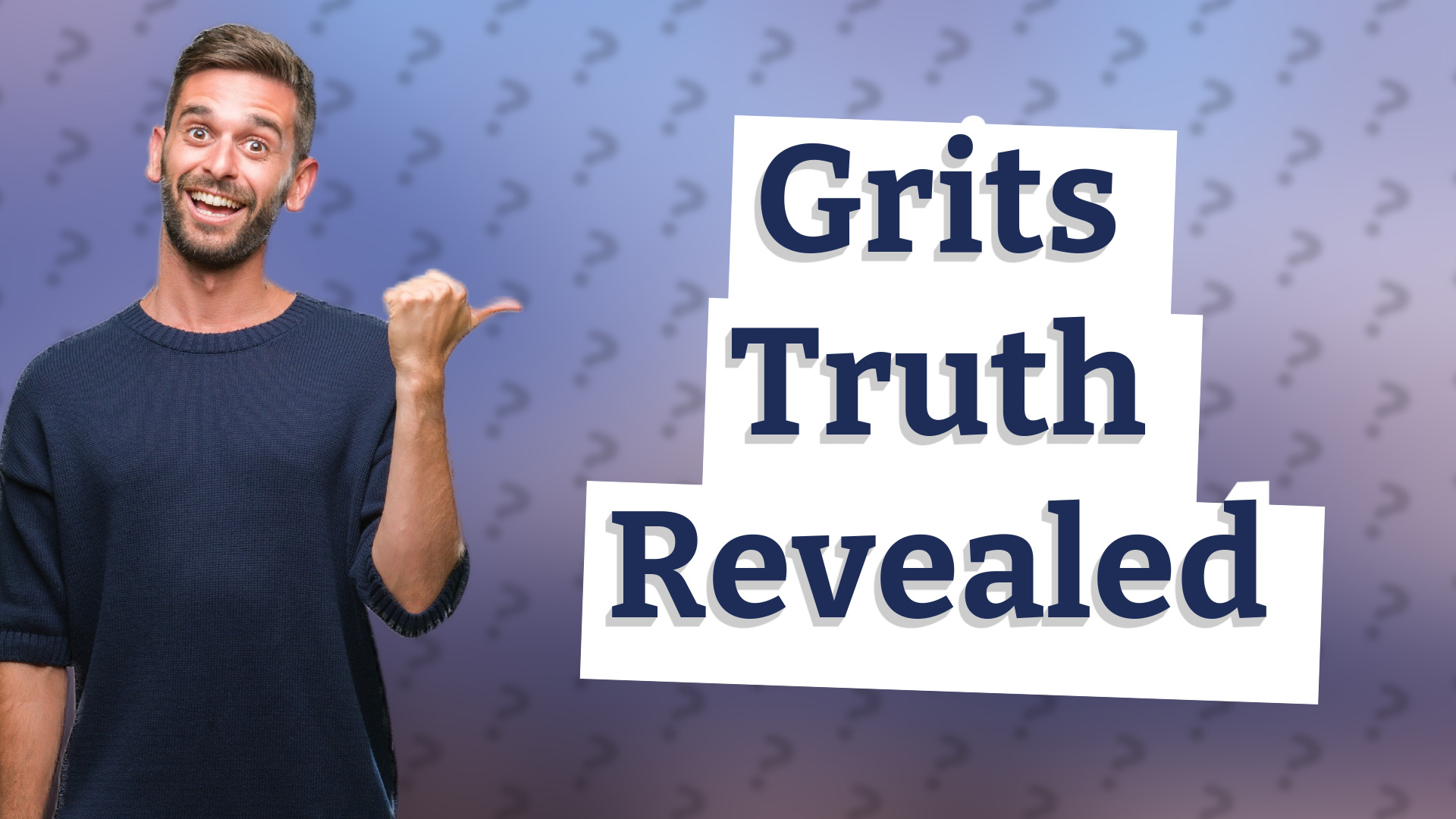Grits Truth Revealed