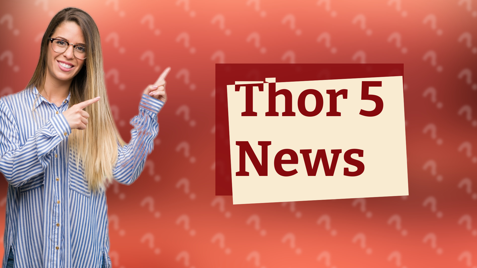 Thor 5 News