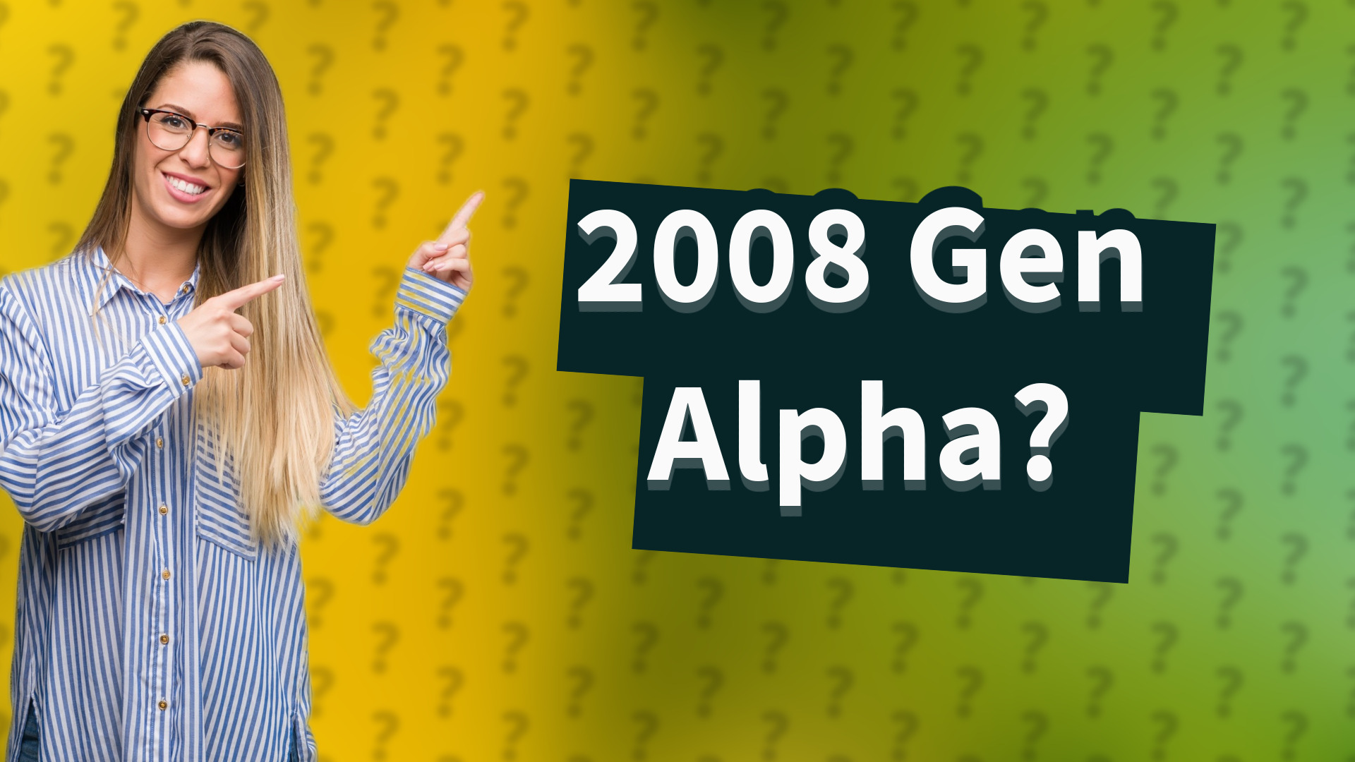 2008 Gen Alpha?