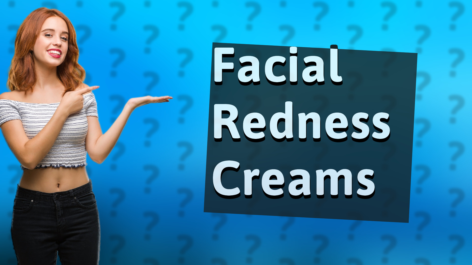 Facial Redness Creams