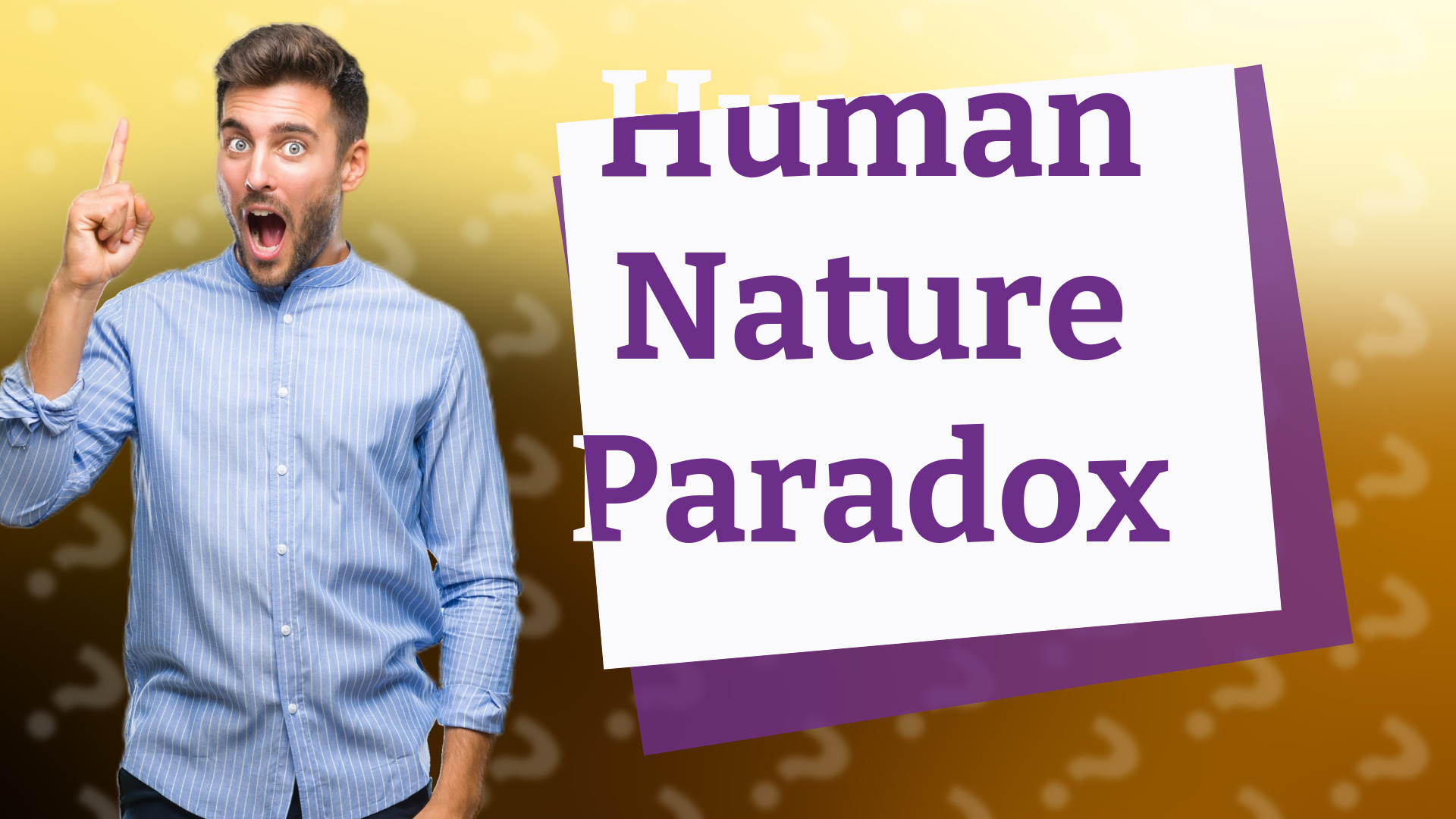Human Nature Paradox