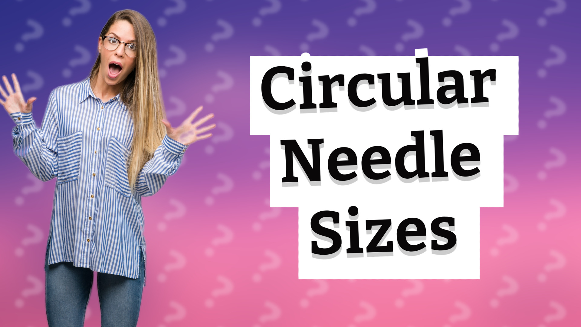 Circular Needle Sizes