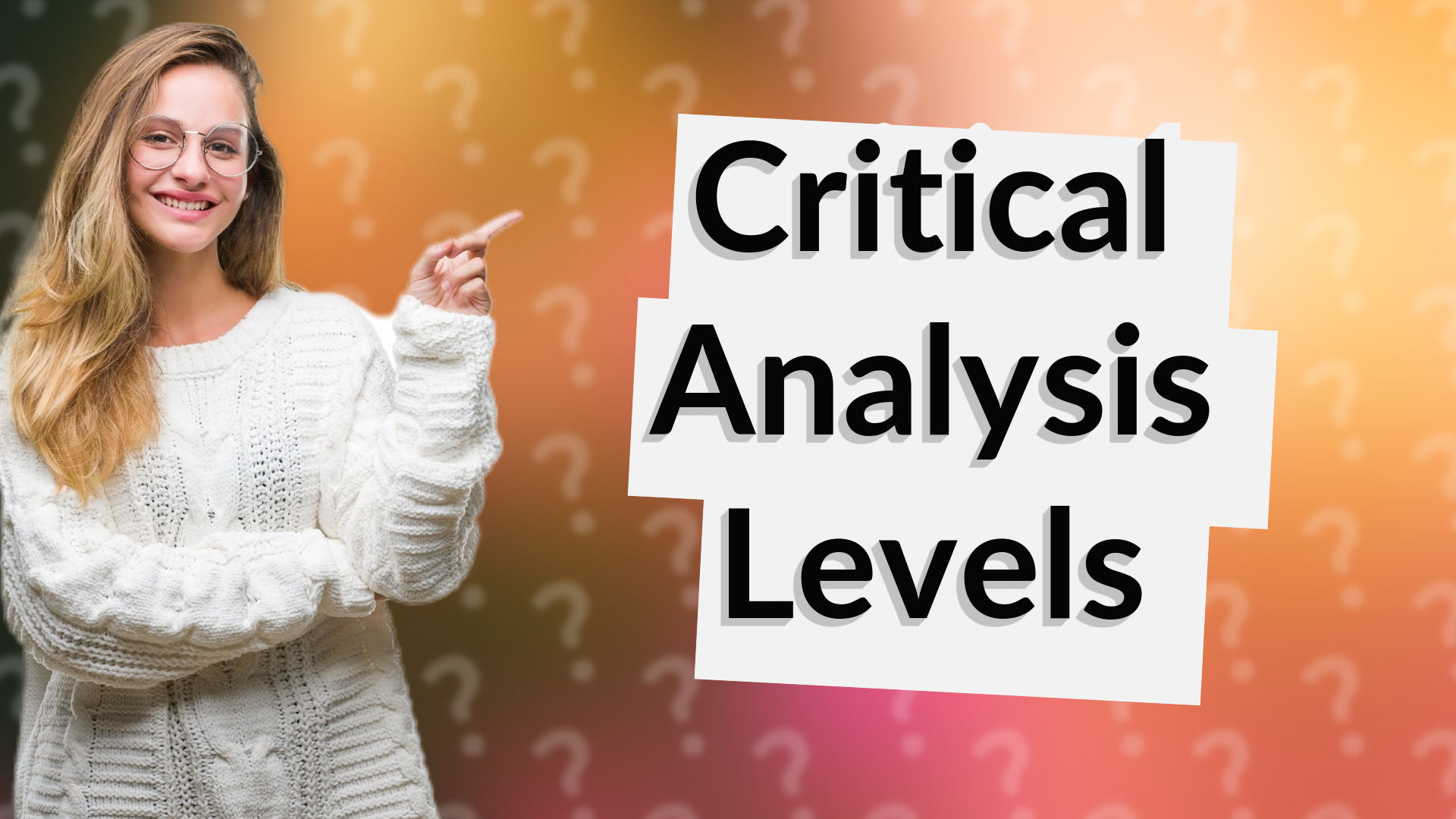 Critical Analysis Levels