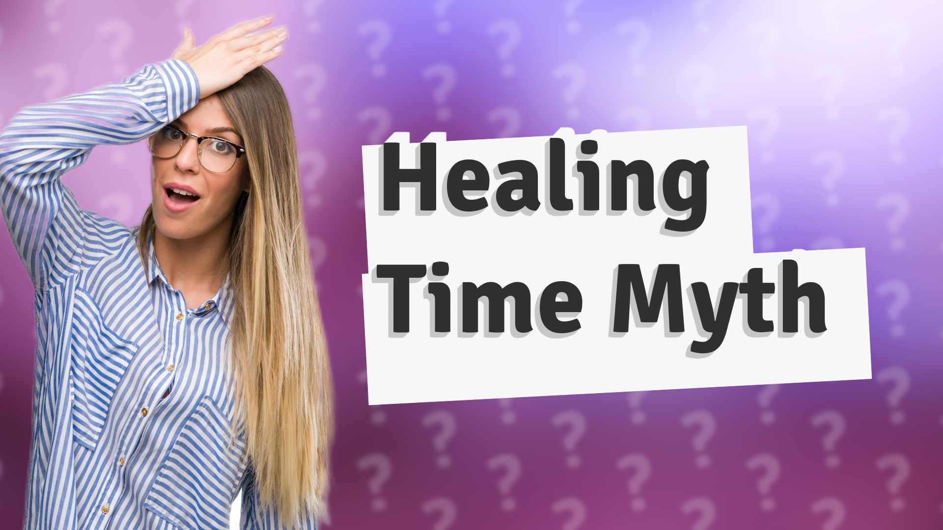 Healing Time Myth