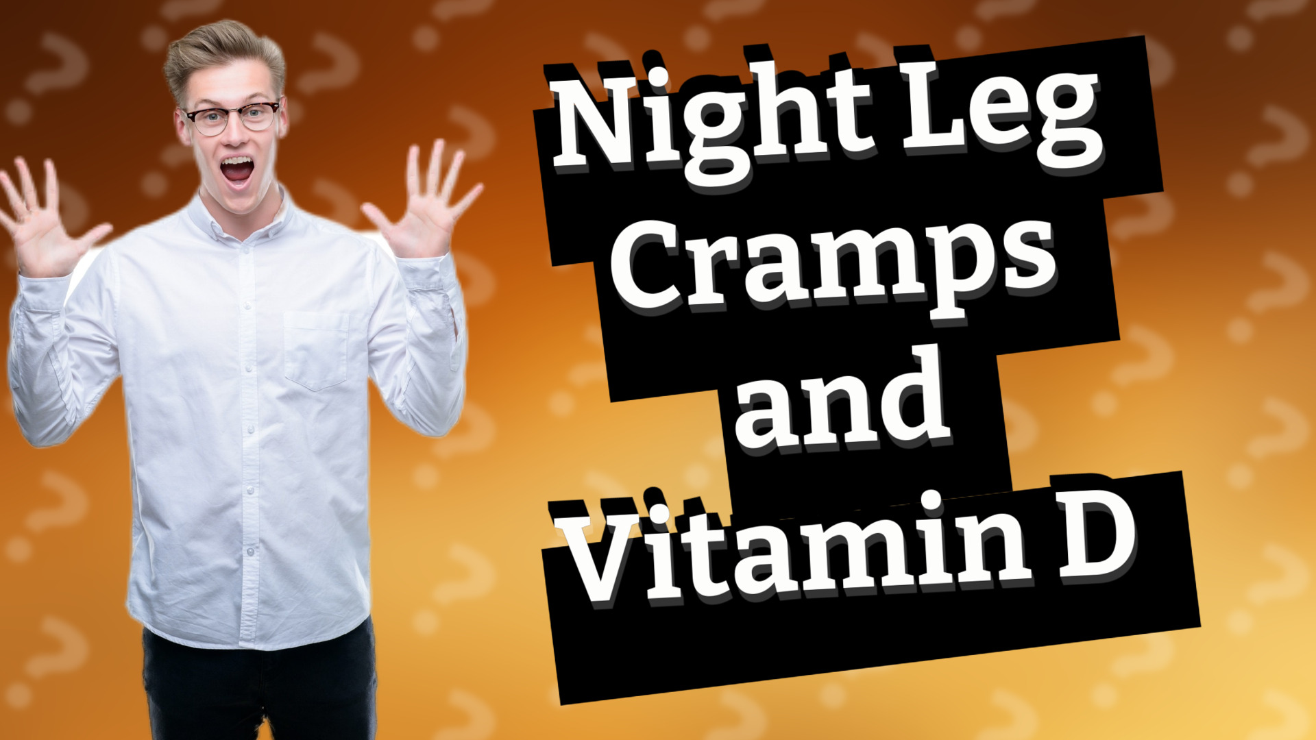 Night Leg Cramps and Vitamin D
