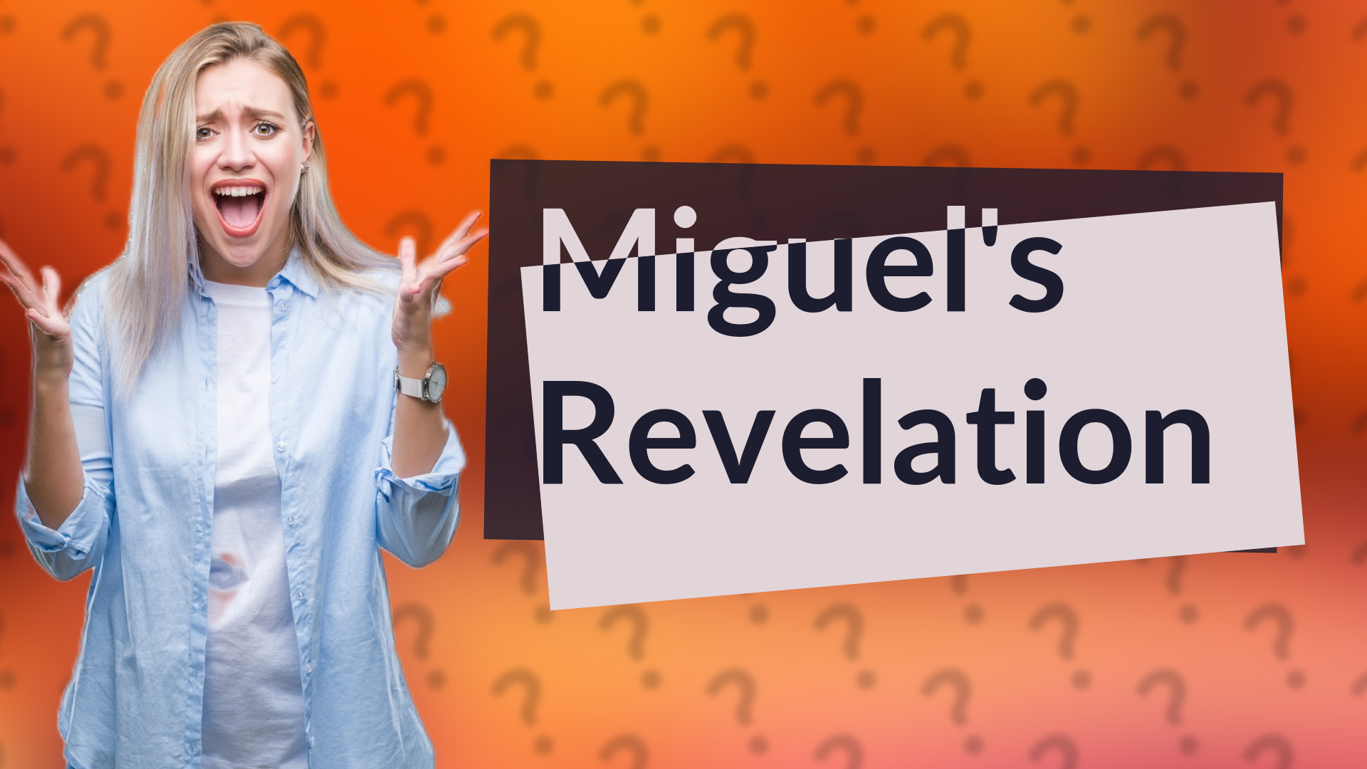 Miguel's Revelation
