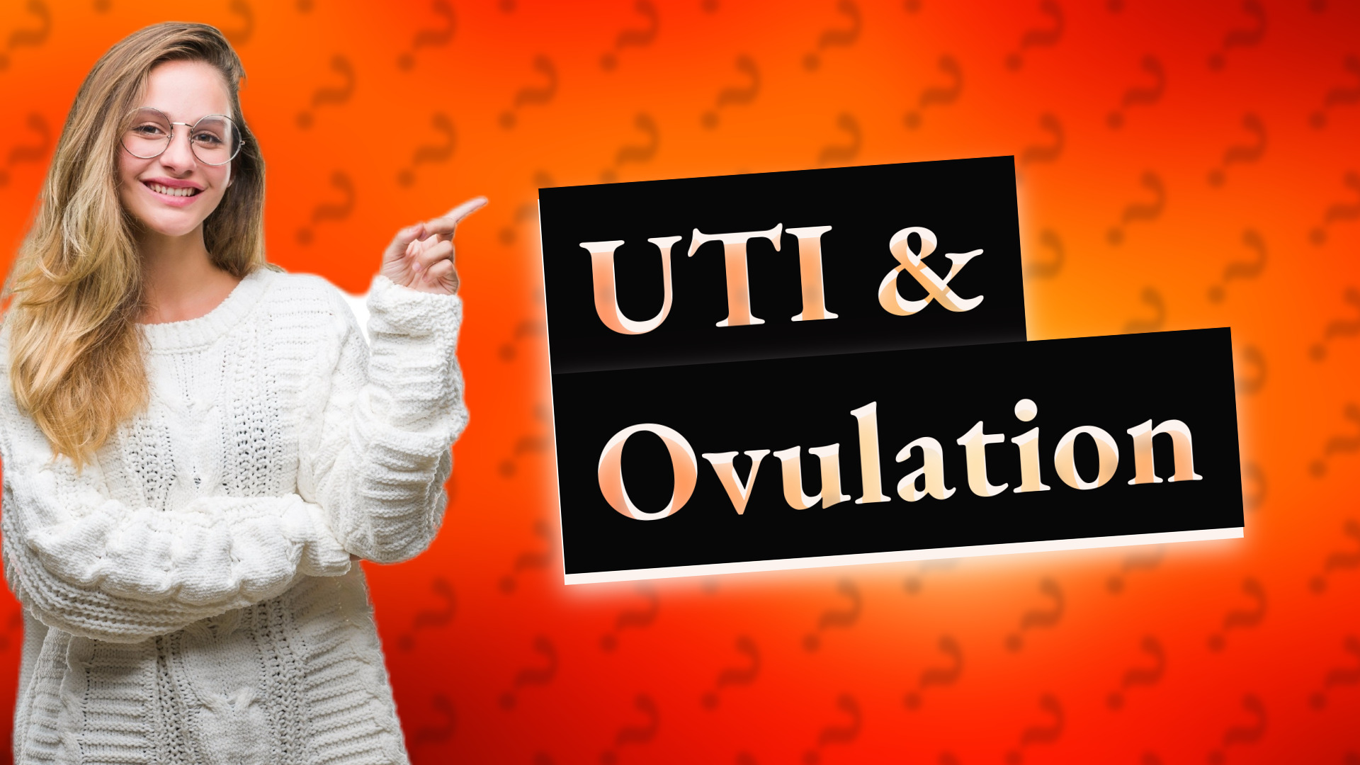UTI & Ovulation