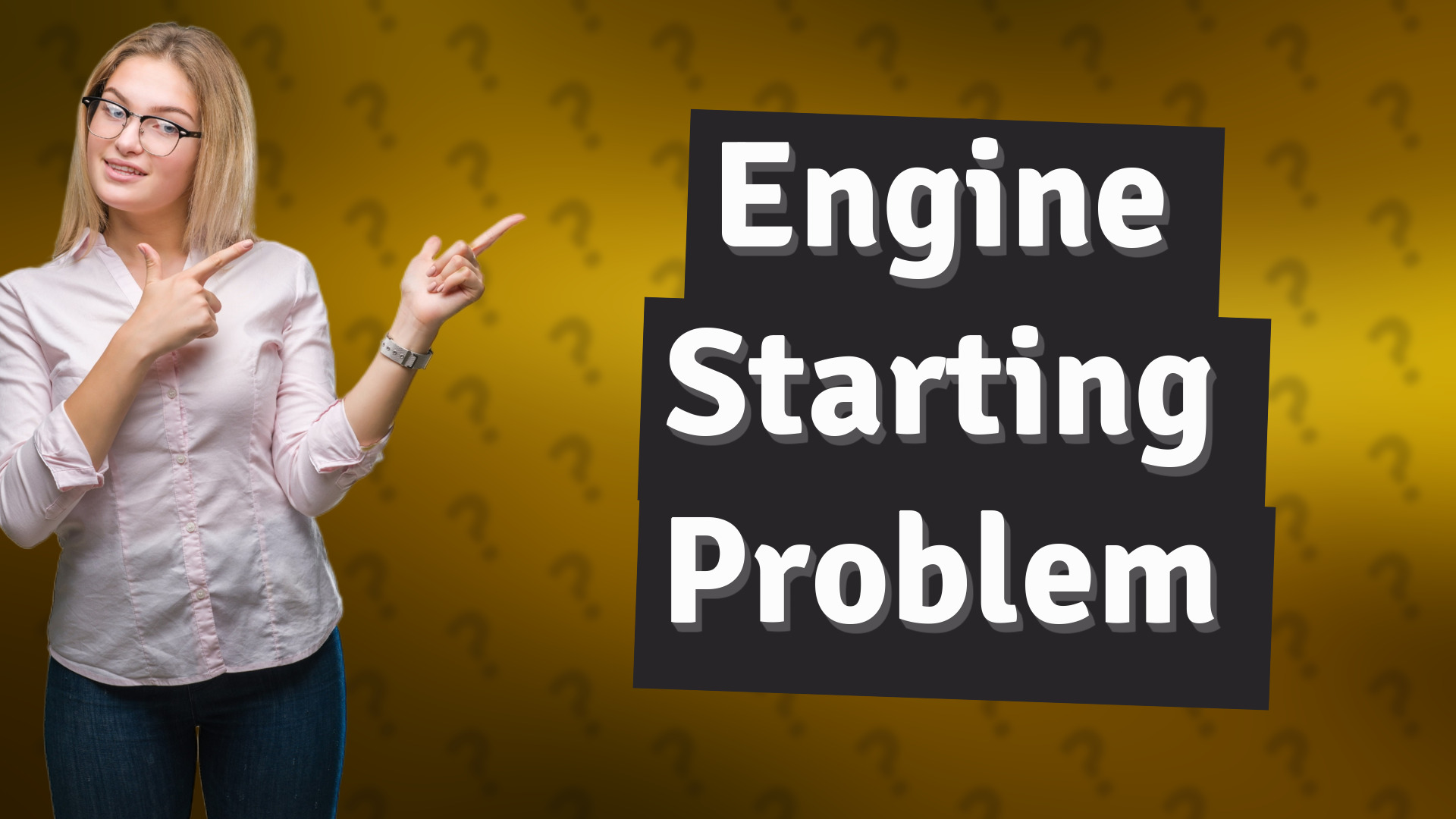 Engine Starting Problem