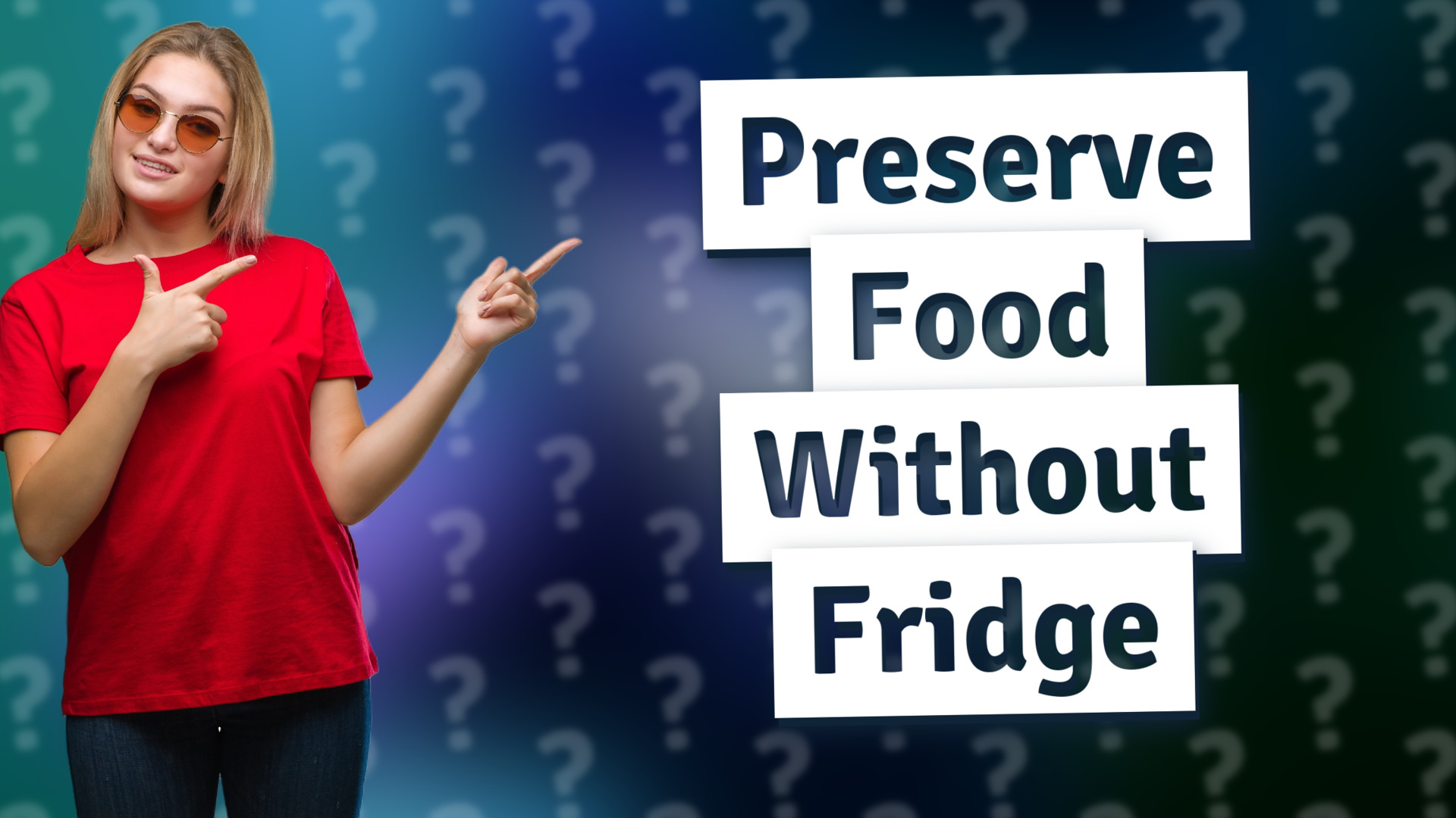 Preserve Food Without Fridge