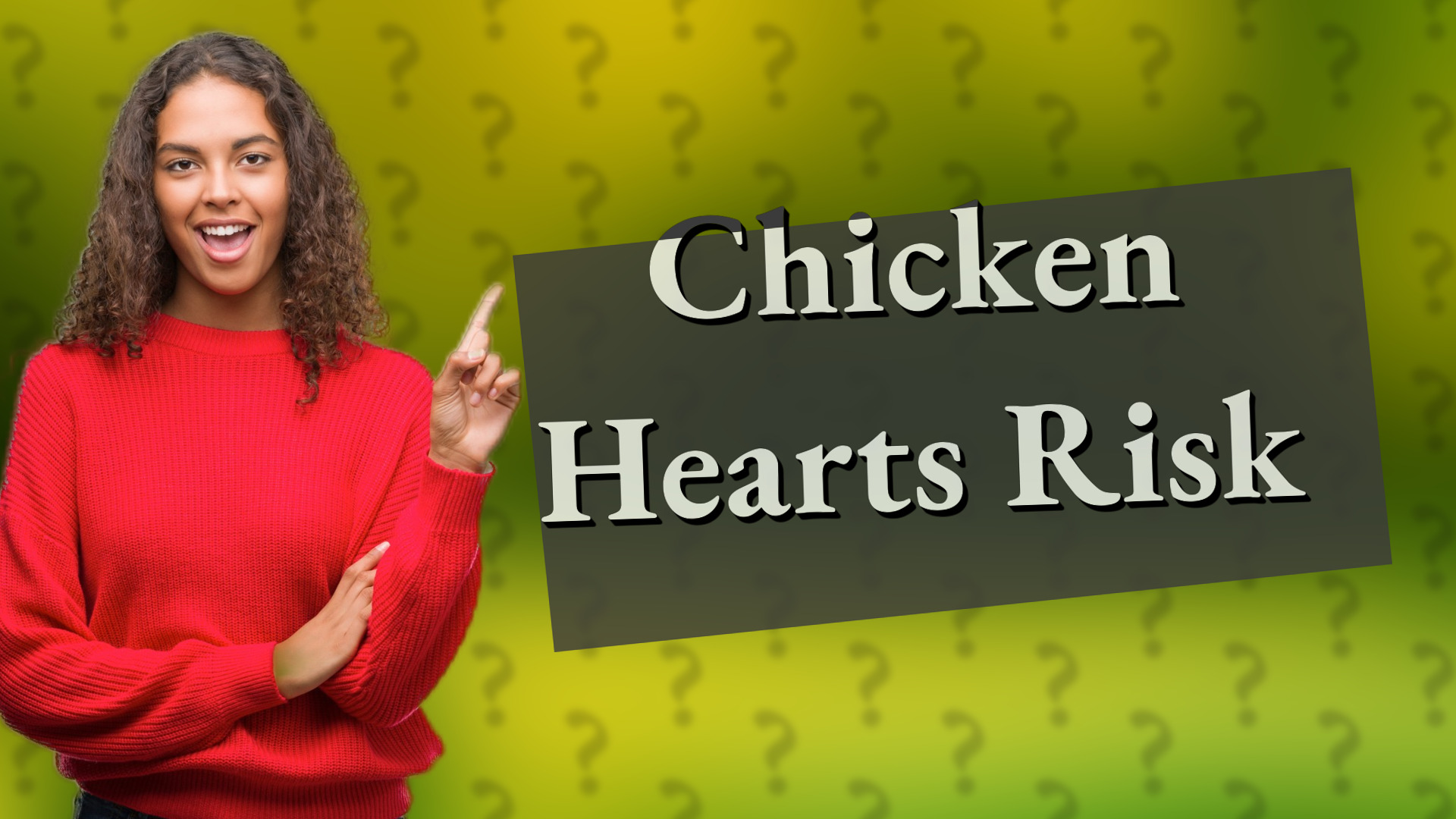 Chicken Hearts Risk