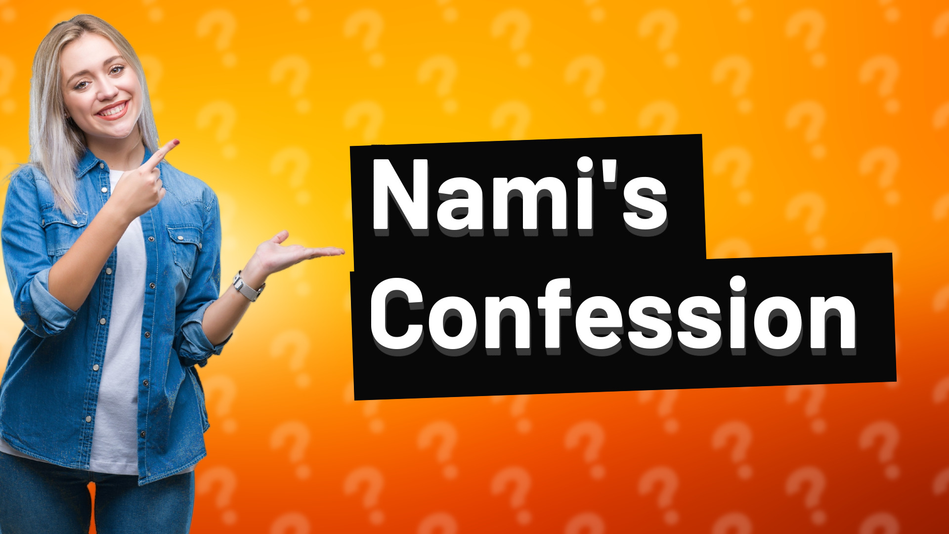 Nami's Confession