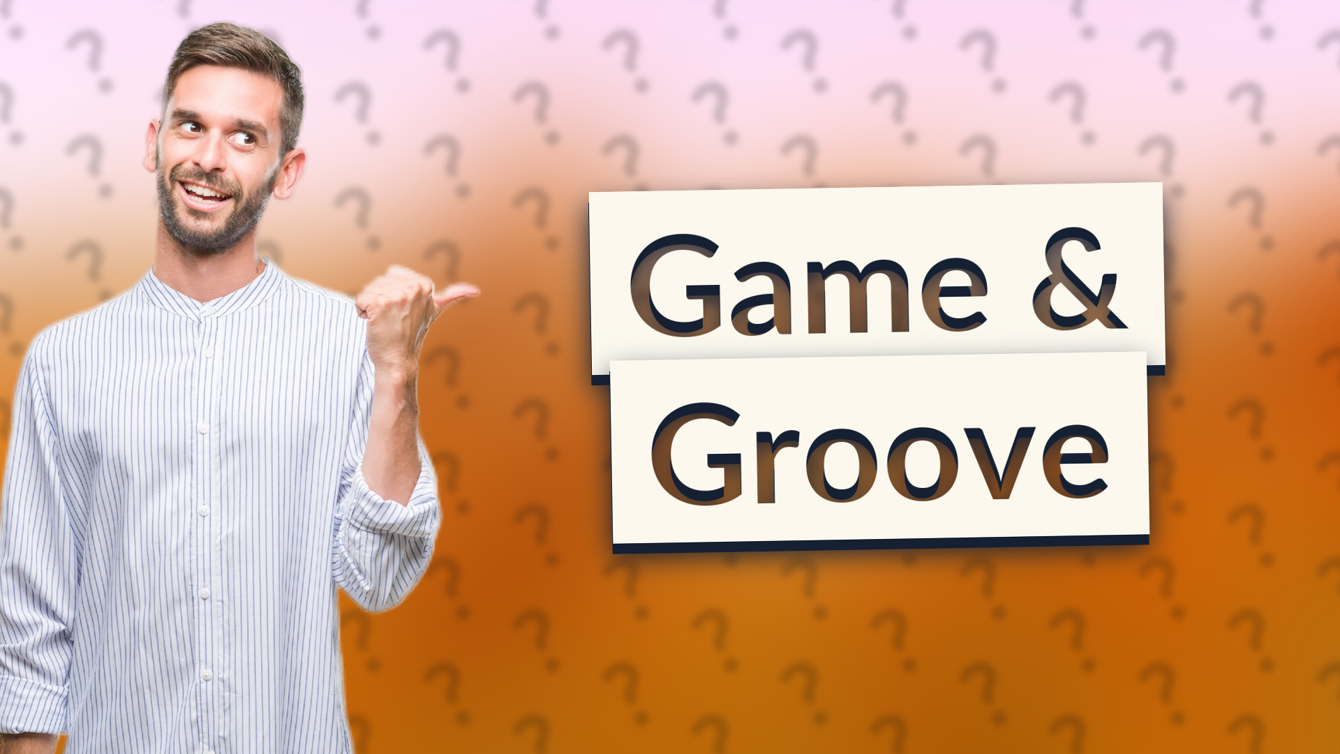 Game & Groove