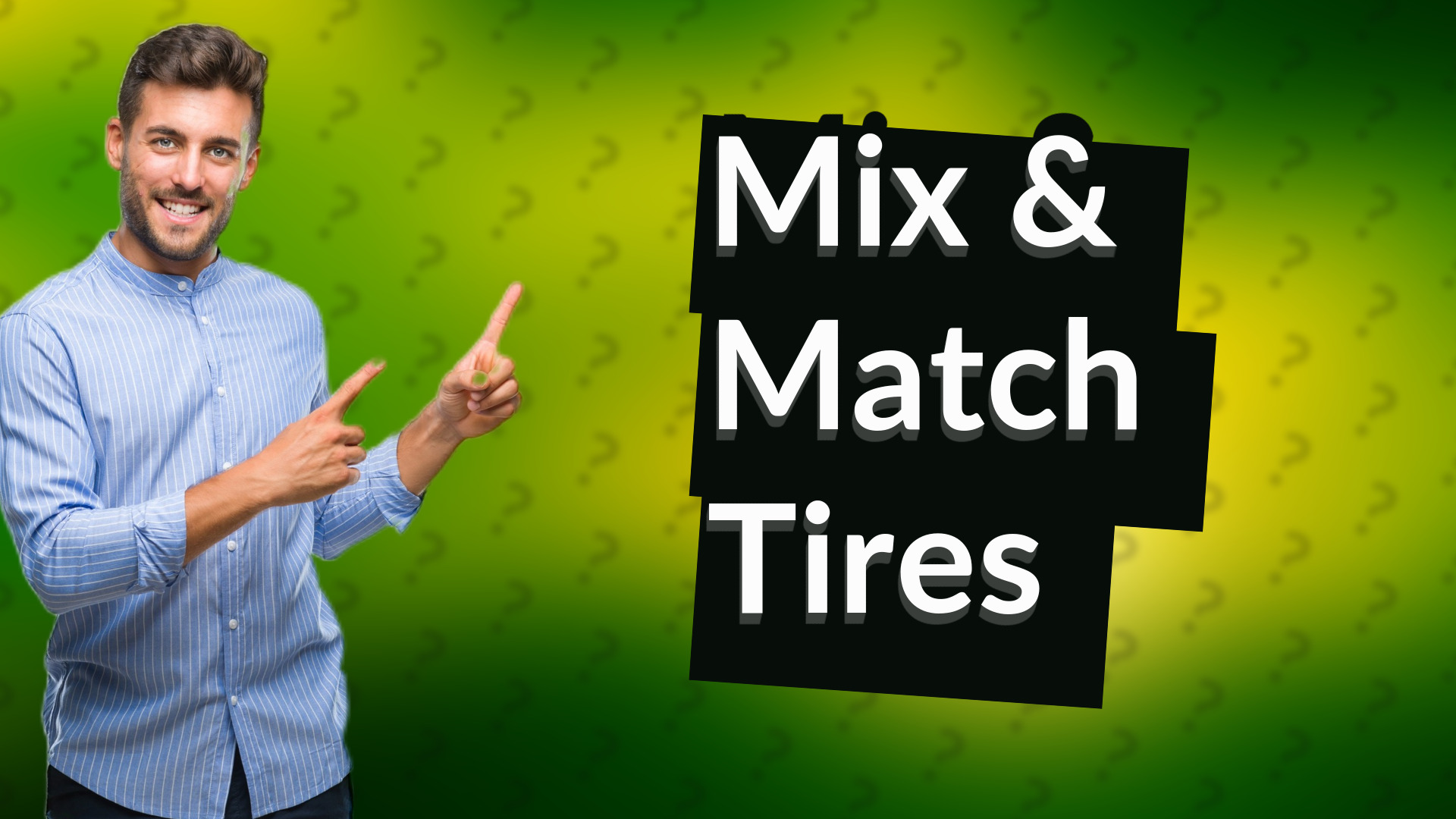 Mix & Match Tires