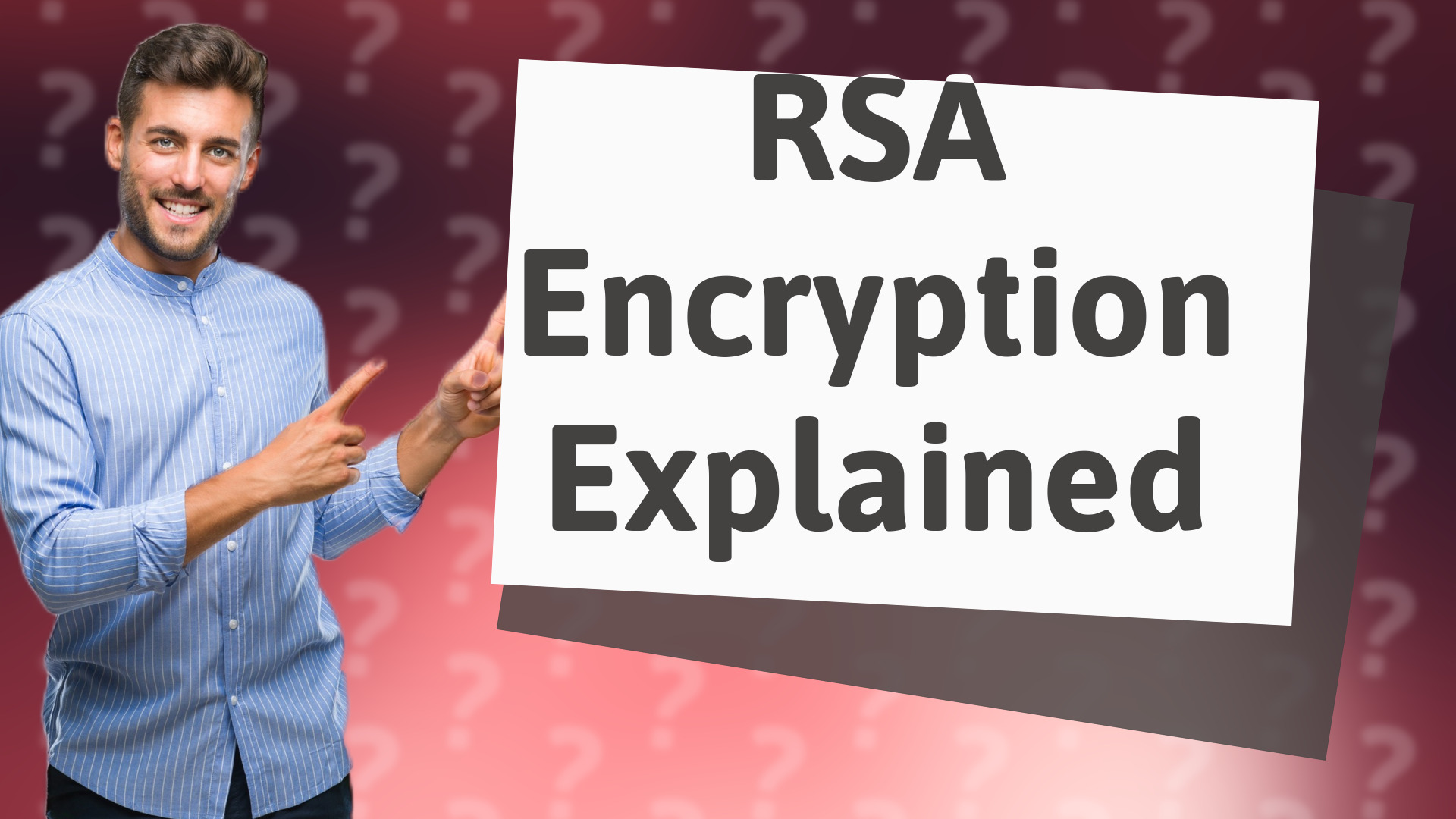 RSA Encryption Explained